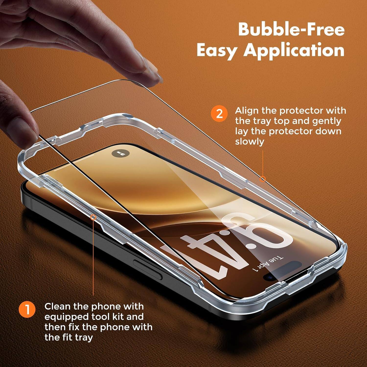 Bubble-Free Easy Application

1. Clean the phone with equipped tool kit and then fix the phone with the fit tray

2. Align the protector with the tray top and gently lay the protector down slowly
