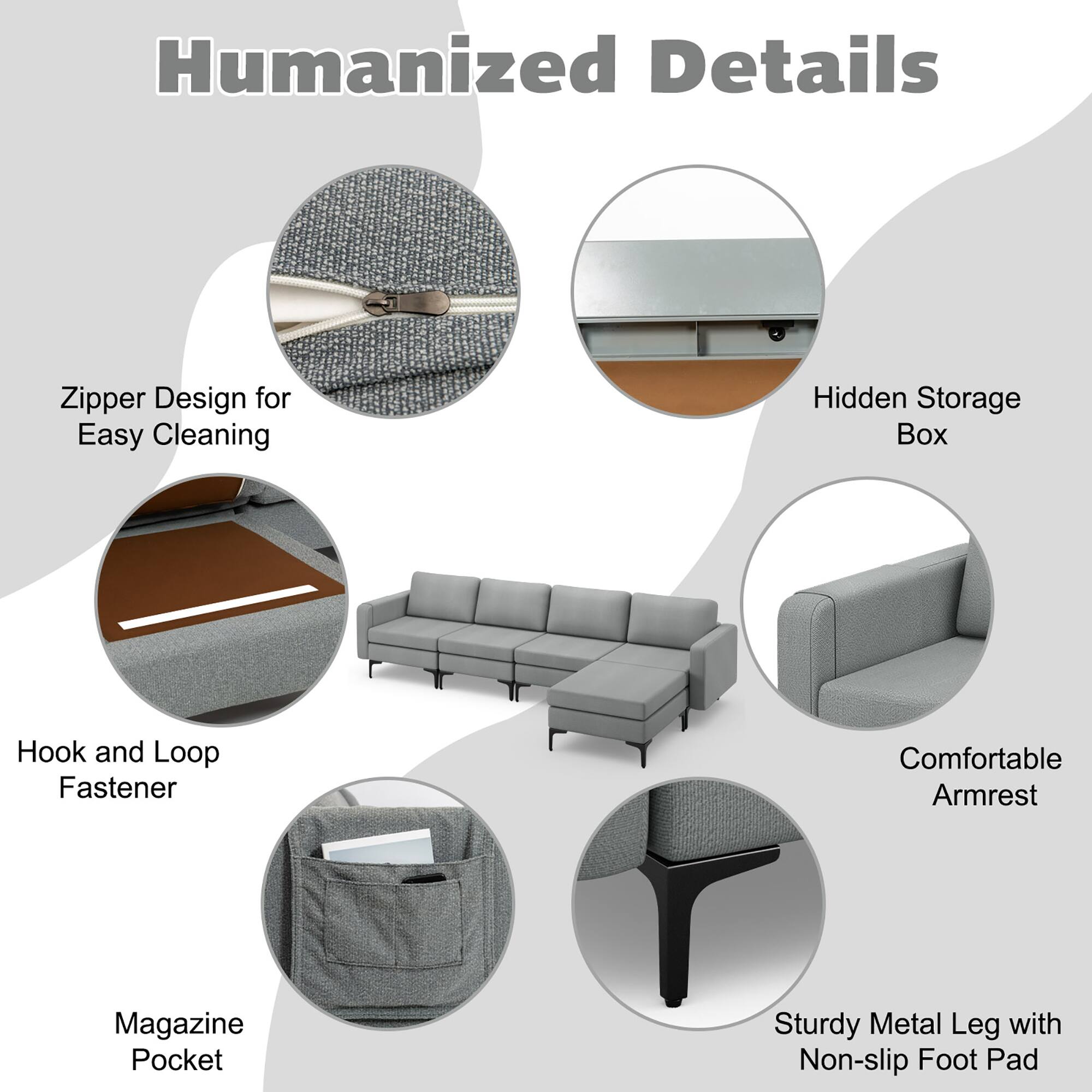 Humanized Details

- Zipper Design for Easy Cleaning
- Hidden Storage Box
- Hook and Loop Fastener
- Magazine Pocket
- Comfortable Armrest
- Sturdy Metal Leg with Non-slip Foot Pad