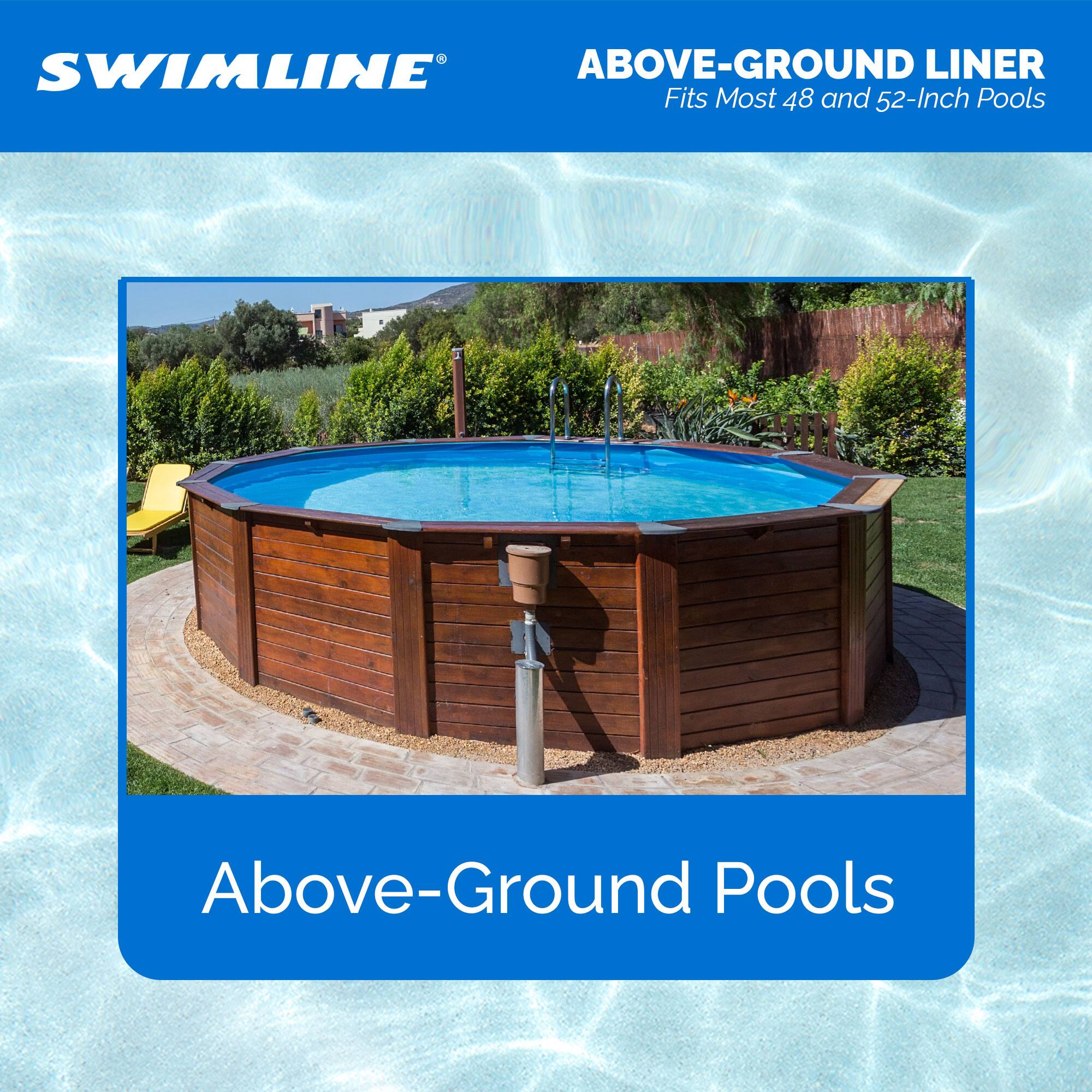 SWIMLINE ABOVE-GROUND LINER  
Fits Most 48 and 52-Inch Pools  
Above-Ground Pools