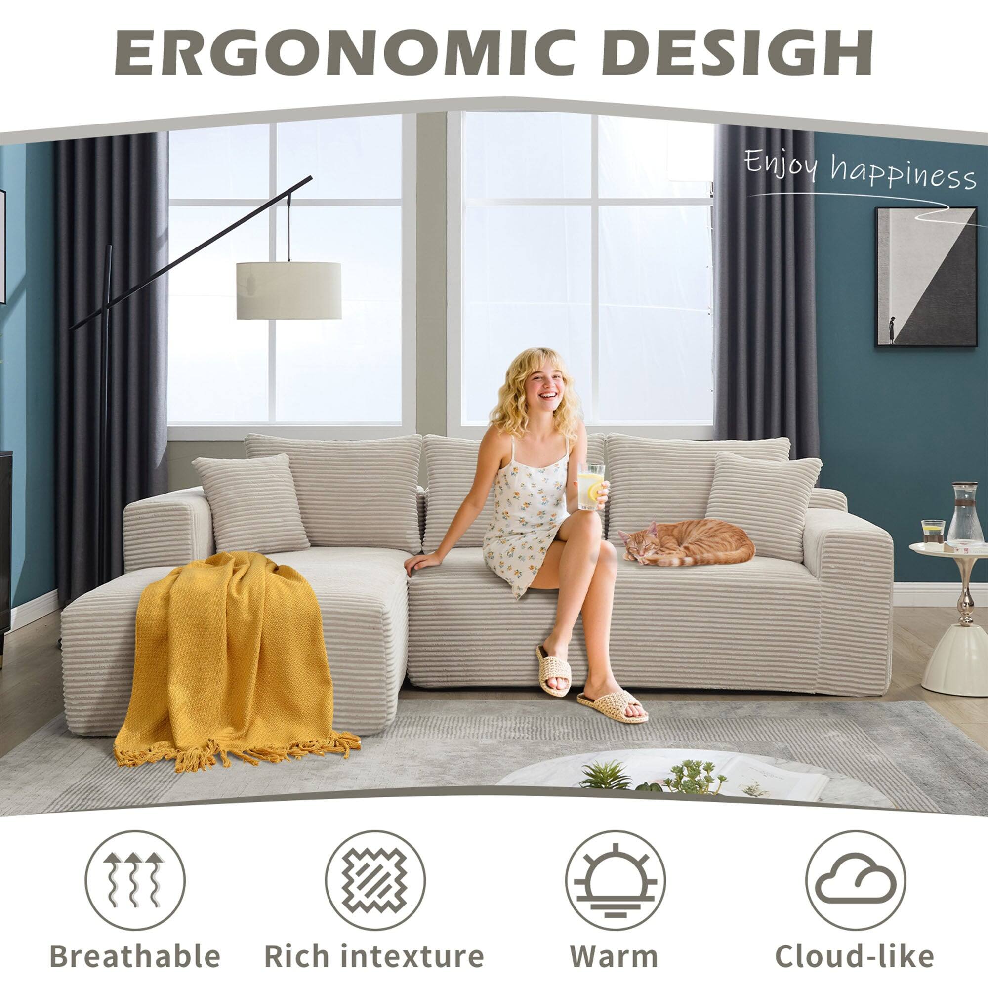 ERGONOMIC DESIGN

Enjoy happiness

Breathable  
Rich in texture  
Warm  
Cloud-like