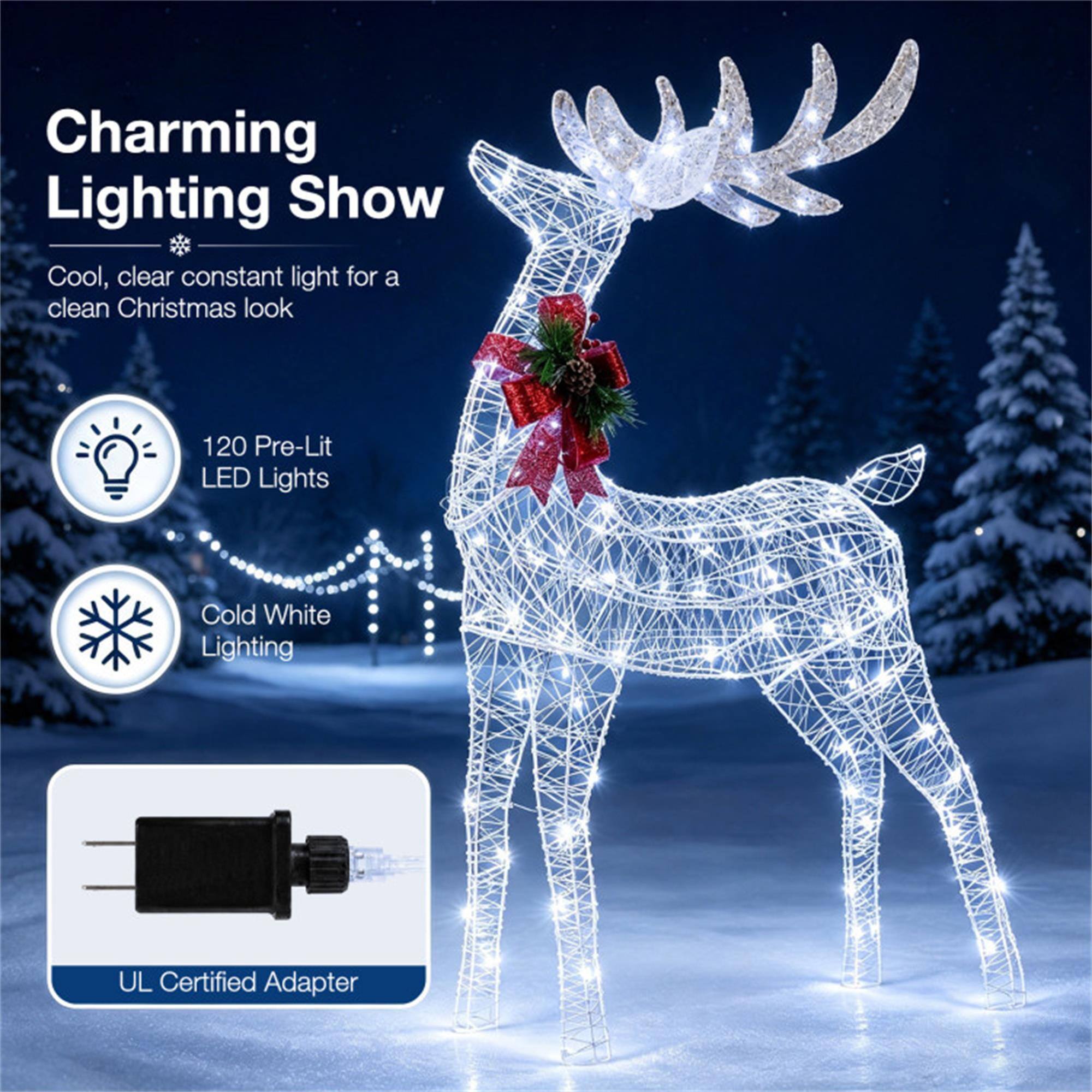 Charming Lighting Show  
Cool, clear constant light for a clean Christmas look  
120 Pre-Lit LED Lights  
Cold White Lighting  
UL Certified Adapter
