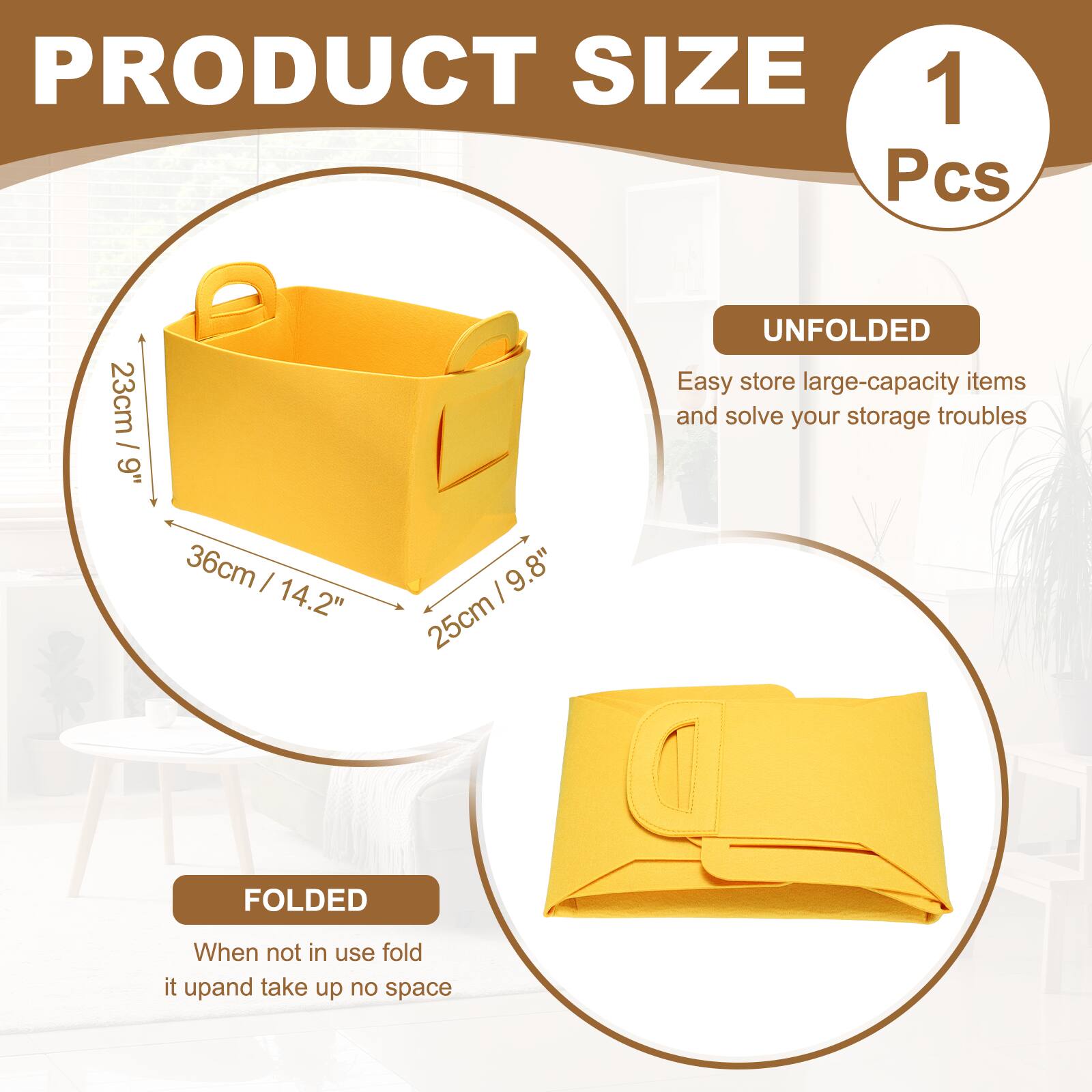 PRODUCT SIZE  
1 Pcs  
23cm / 9" UNFOLDED  
Easy store large-capacity items and solve your storage troubles  
36cm / 14.2" 25cm / 9.8"  
FOLDED  
When not in use fold it up and take up no space