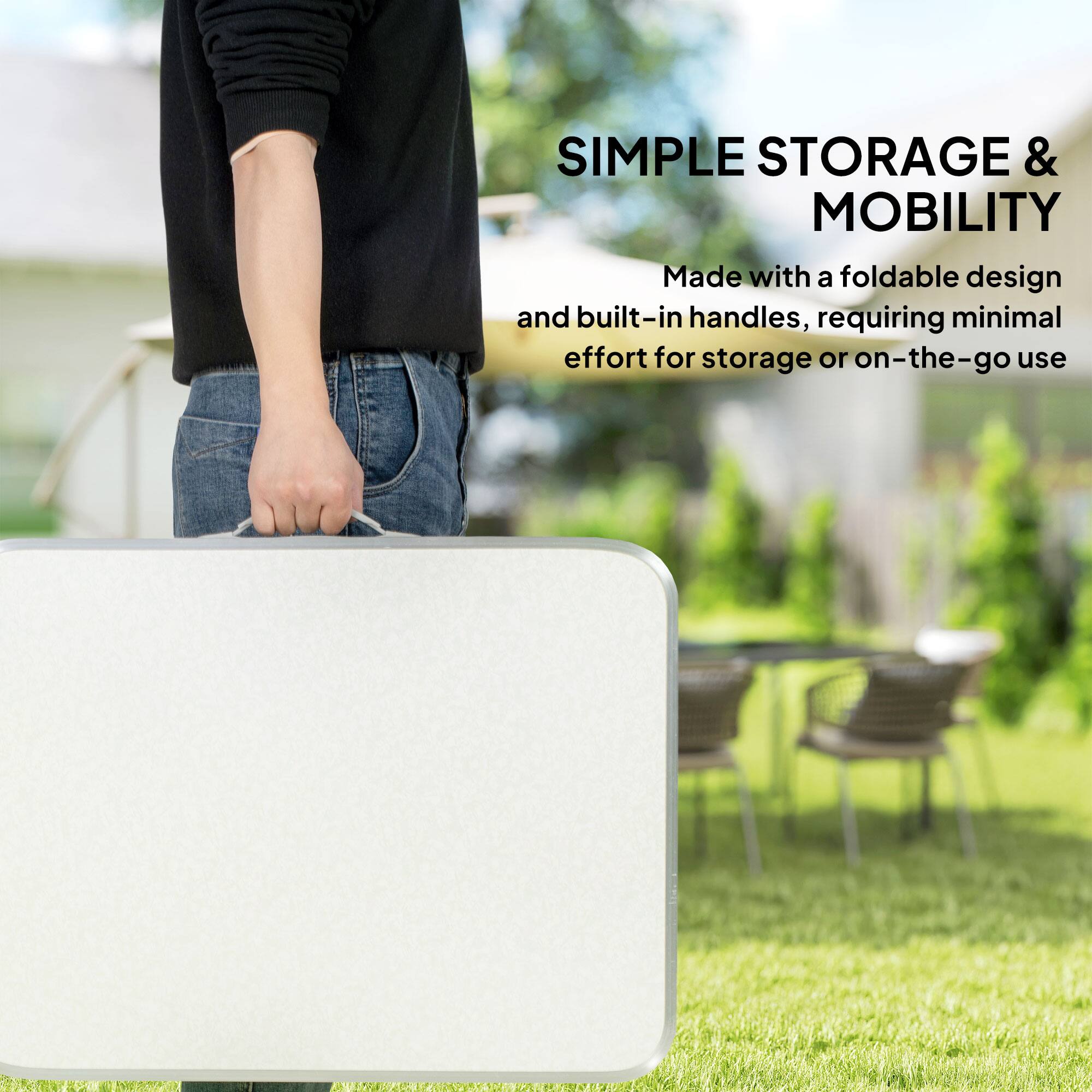 **SIMPLE STORAGE & MOBILITY**

Made with a foldable design and built-in handles, requiring minimal effort for storage or on-the-go use.
