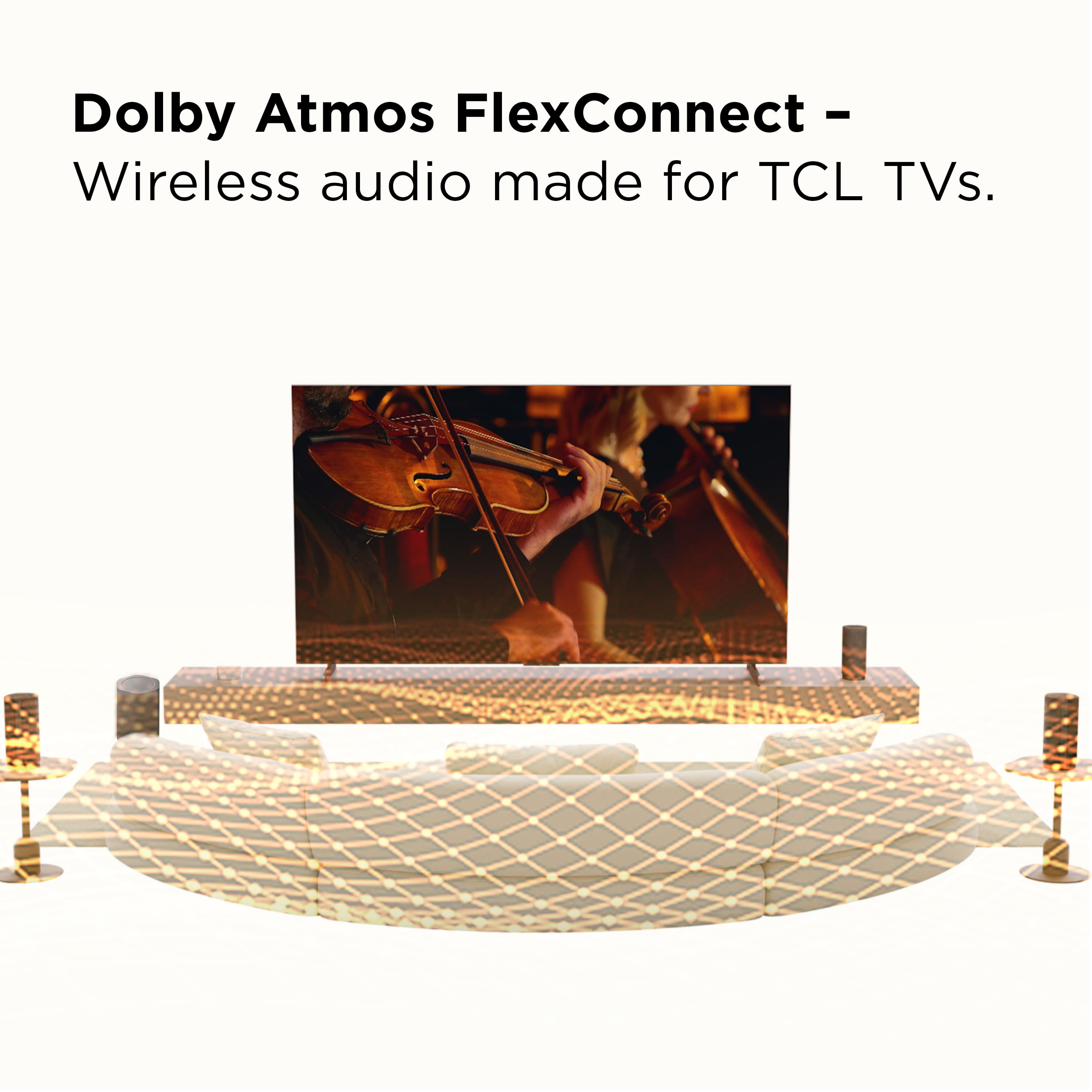 Dolby Atmos FlexConnect - Wireless audio made for TCL TVs.