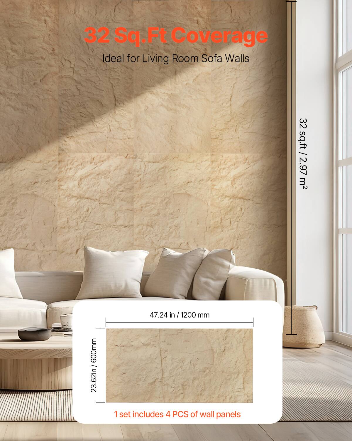 32 Sq.Ft Coverage  
Ideal for Living Room Sofa Walls  

32 sq.ft / 2.97 m²  

47.24 in / 1200 mm  
23.62 in / 600 mm  

1 set includes 4 PCS of wall panels