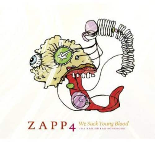Zapp 4 - We Suck Young Blood: The Radiohead Songbook  - COMPACT DISCS