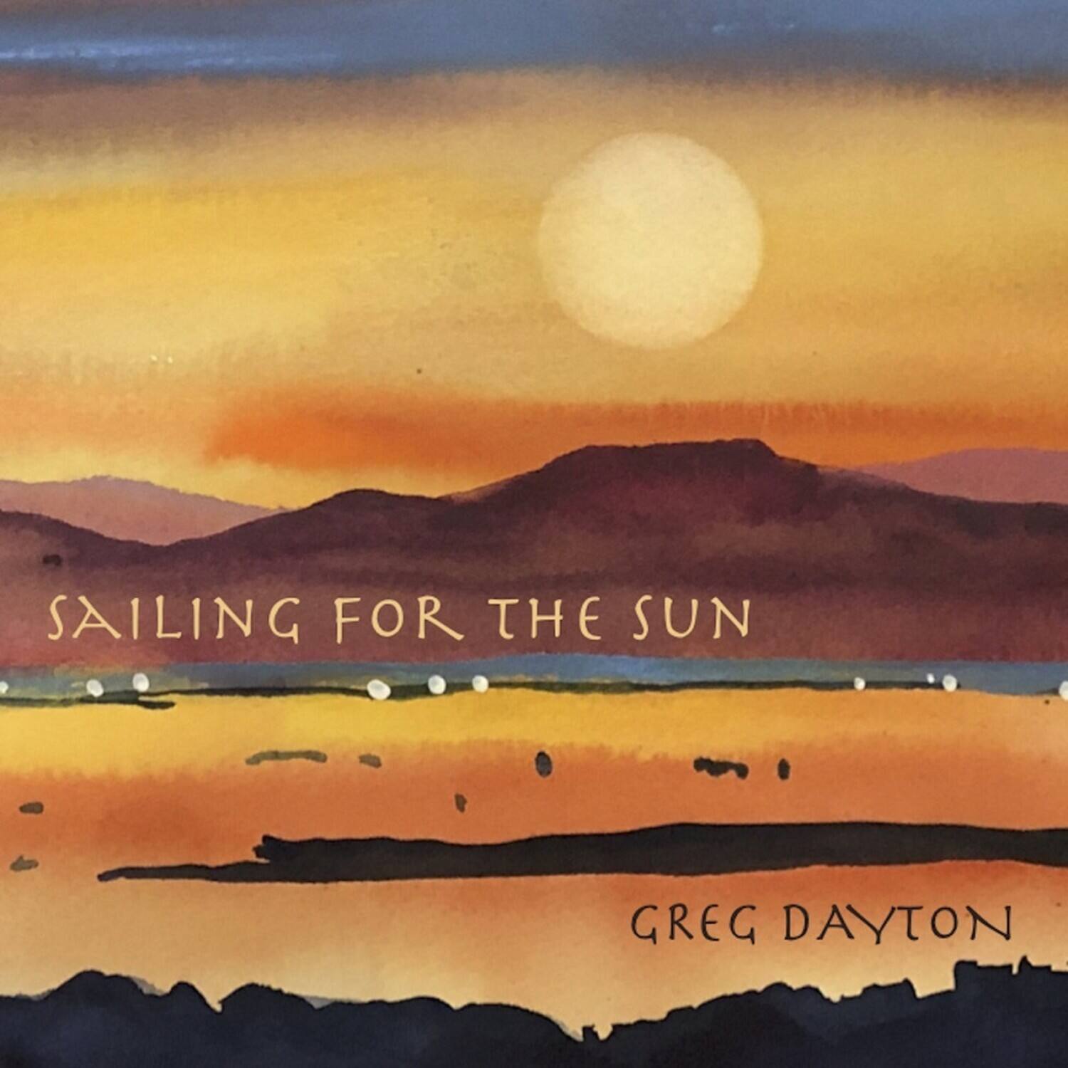 SAILING FOR THE SUN  
GREG DAYTON