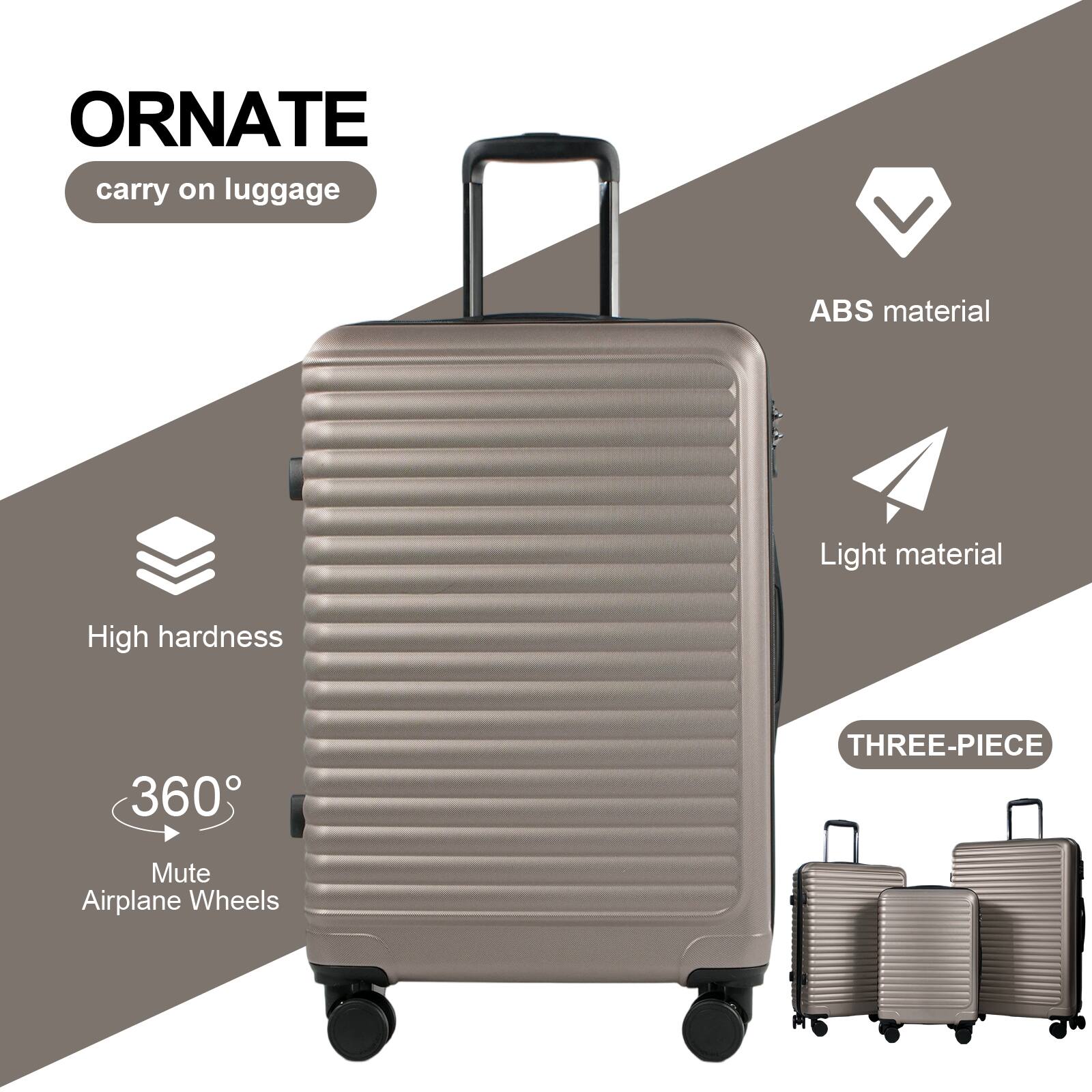ORNATE carry on luggage

- ABS material
- Light material
- High hardness
- 360° Mute Airplane Wheels
- THREE-PIECE