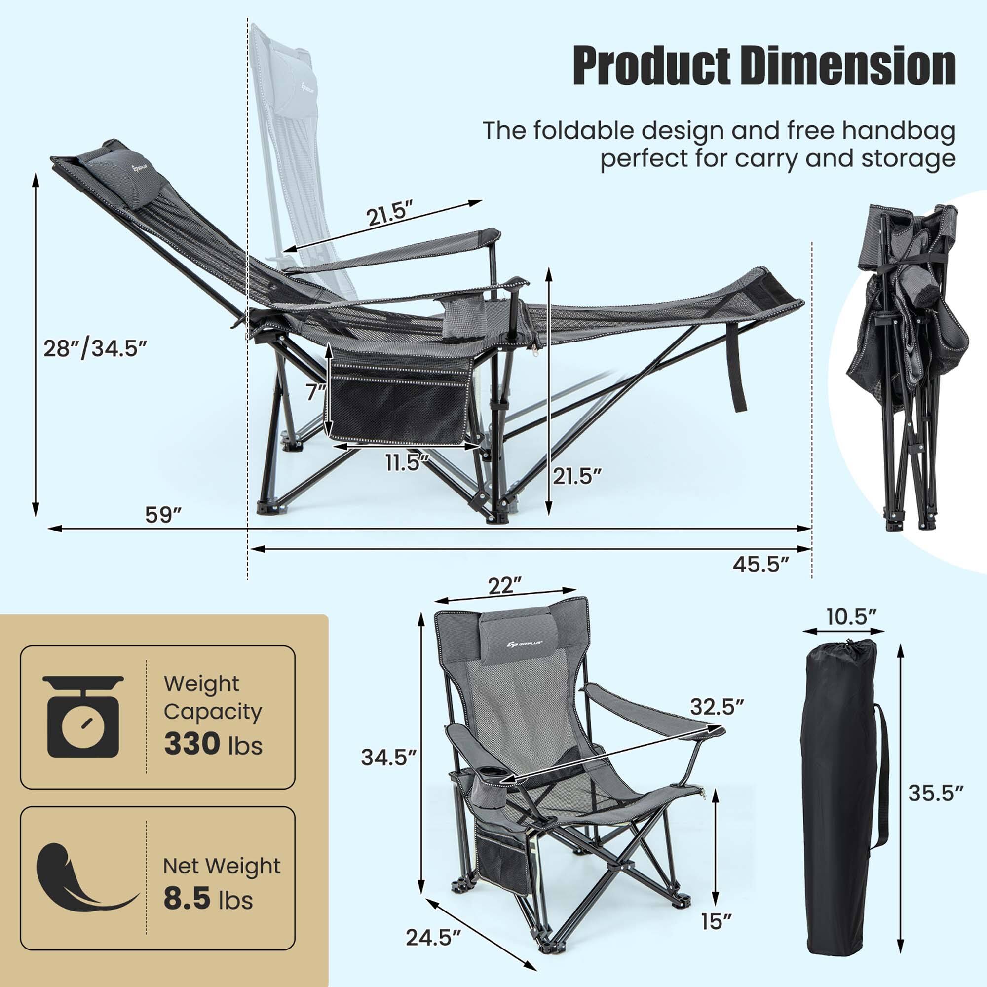 Product Dimension: The foldable design and free handbag perfect for carry and storage.

28" / 34.5" / 7" / 11.5" / 21.5" / 59" / 22" / 45.5" / 10.5"

Weight Capacity: 330 lbs

Net Weight: 8.5 lbs

24.5" / 15"