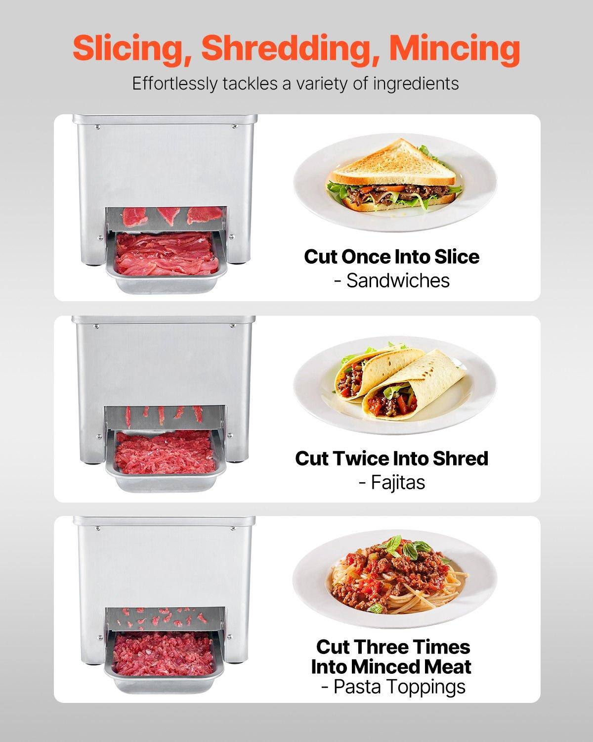Slicing, Shredding, Mincing  
Effortlessly tackles a variety of ingredients

Cut Once Into Slice  
- Sandwiches

Cut Twice Into Shred  
- Fajitas

Cut Three Times Into Minced Meat  
- Pasta Toppings