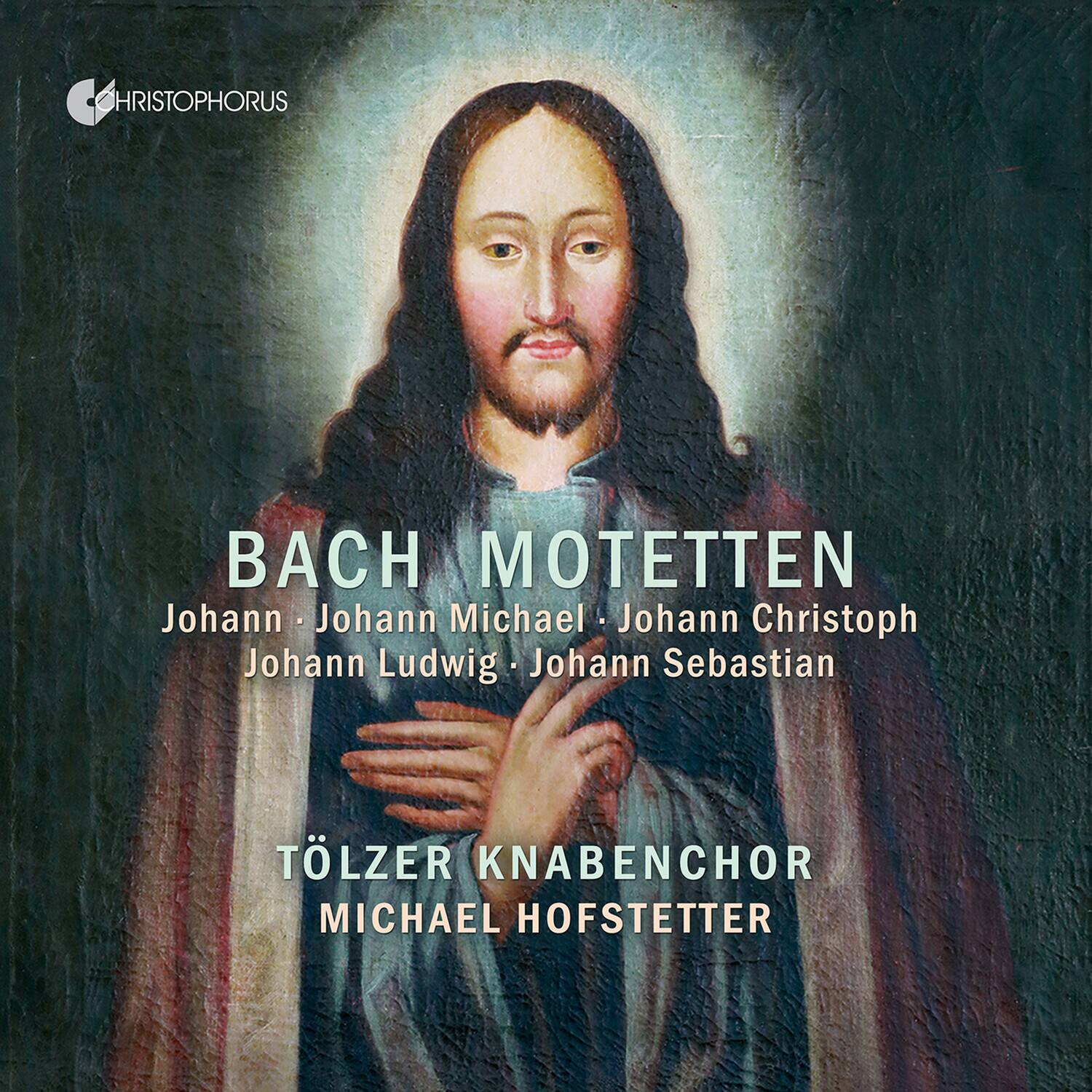 CHRISTOPHORUS

BACH MOTETTEN  
Johann - Johann Michael - Johann Christoph - Johann Ludwig - Johann Sebastian

TÖLZER KNABENCHOR  
MICHAEL HOFSTETTER
