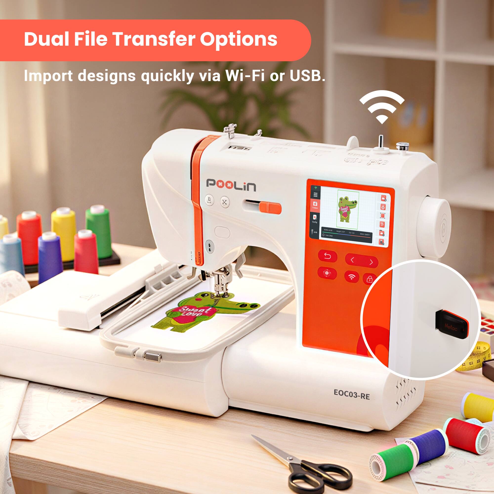 Dual File Transfer Options  
Import designs quickly via Wi-Fi or USB.