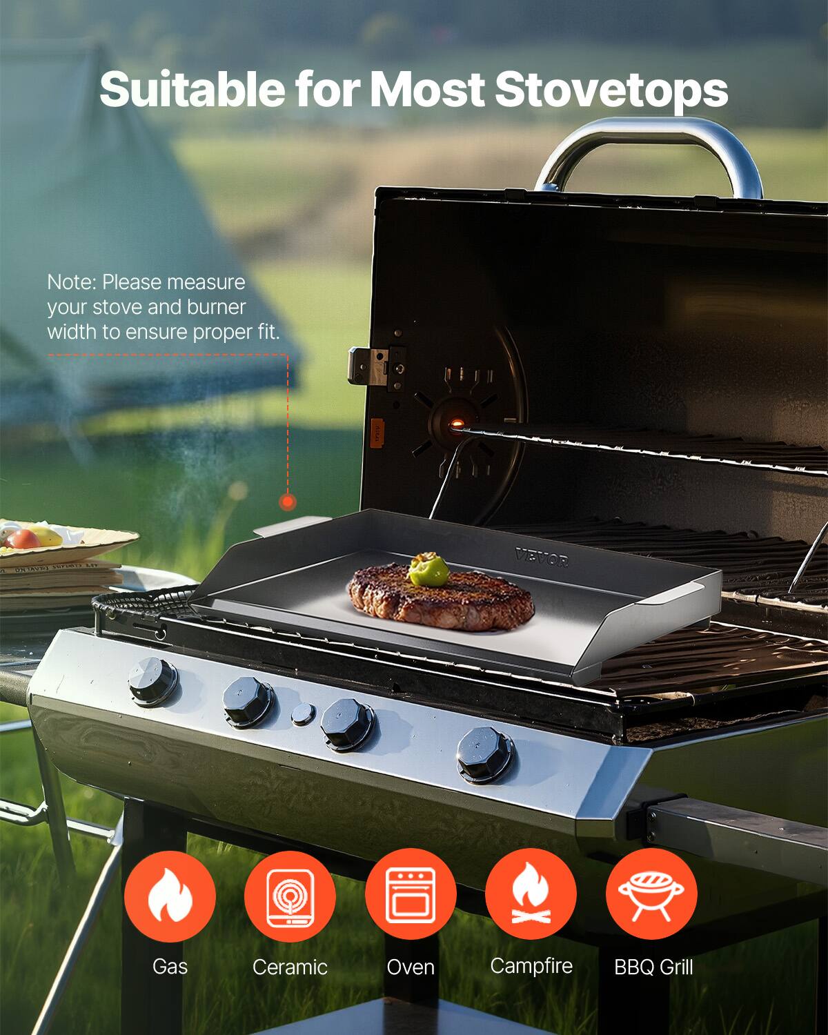 Suitable for Most Stovetops

Note: Please measure your stove and burner width to ensure proper fit.

Gas
Ceramic
Oven
Campfire
BBQ Grill