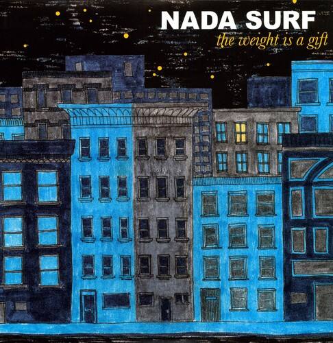 NADA SURF  
the weight is a gift