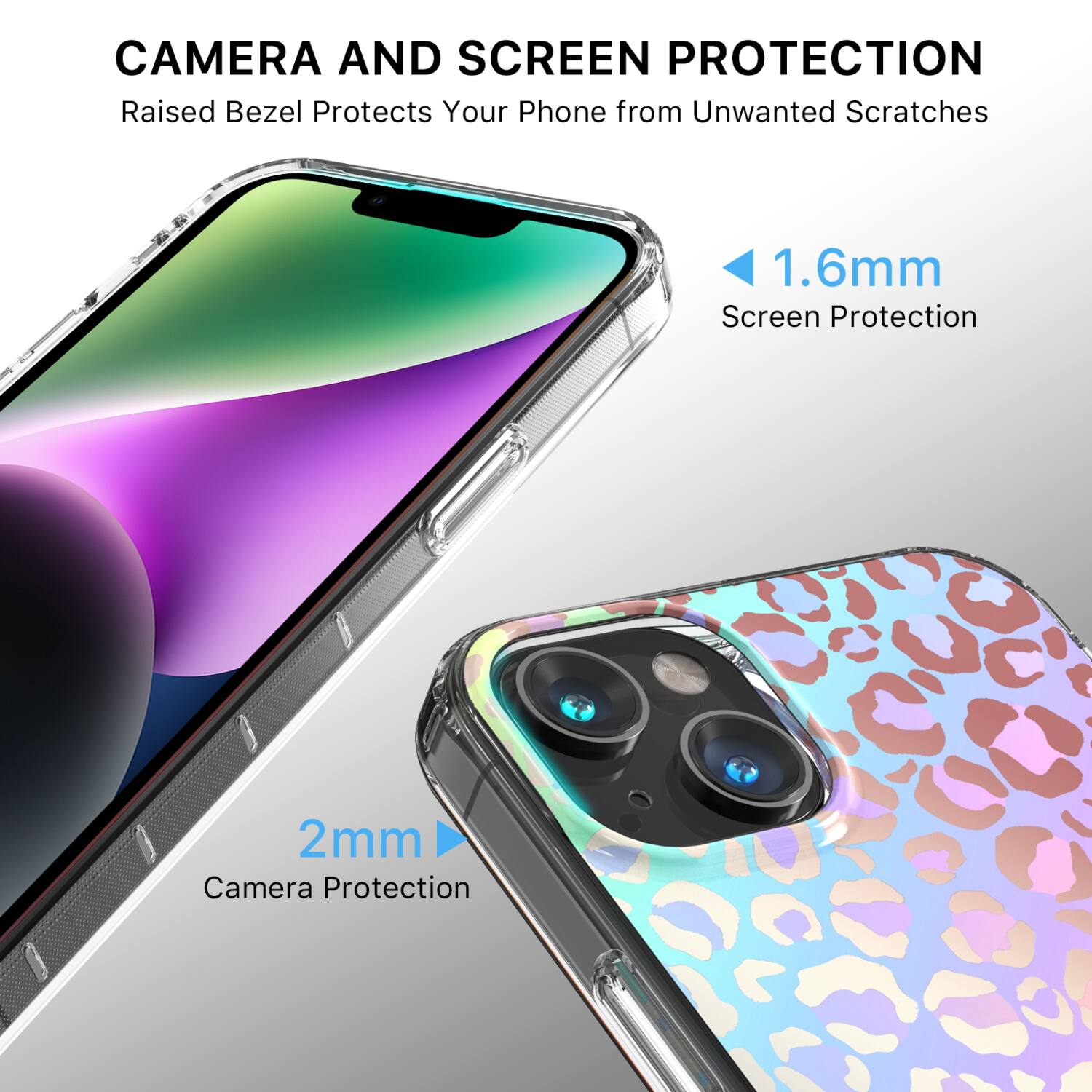 CAMERA AND SCREEN PROTECTION  
Raised Bezel Protects Your Phone from Unwanted Scratches  

1.6mm Screen Protection  
2mm Camera Protection