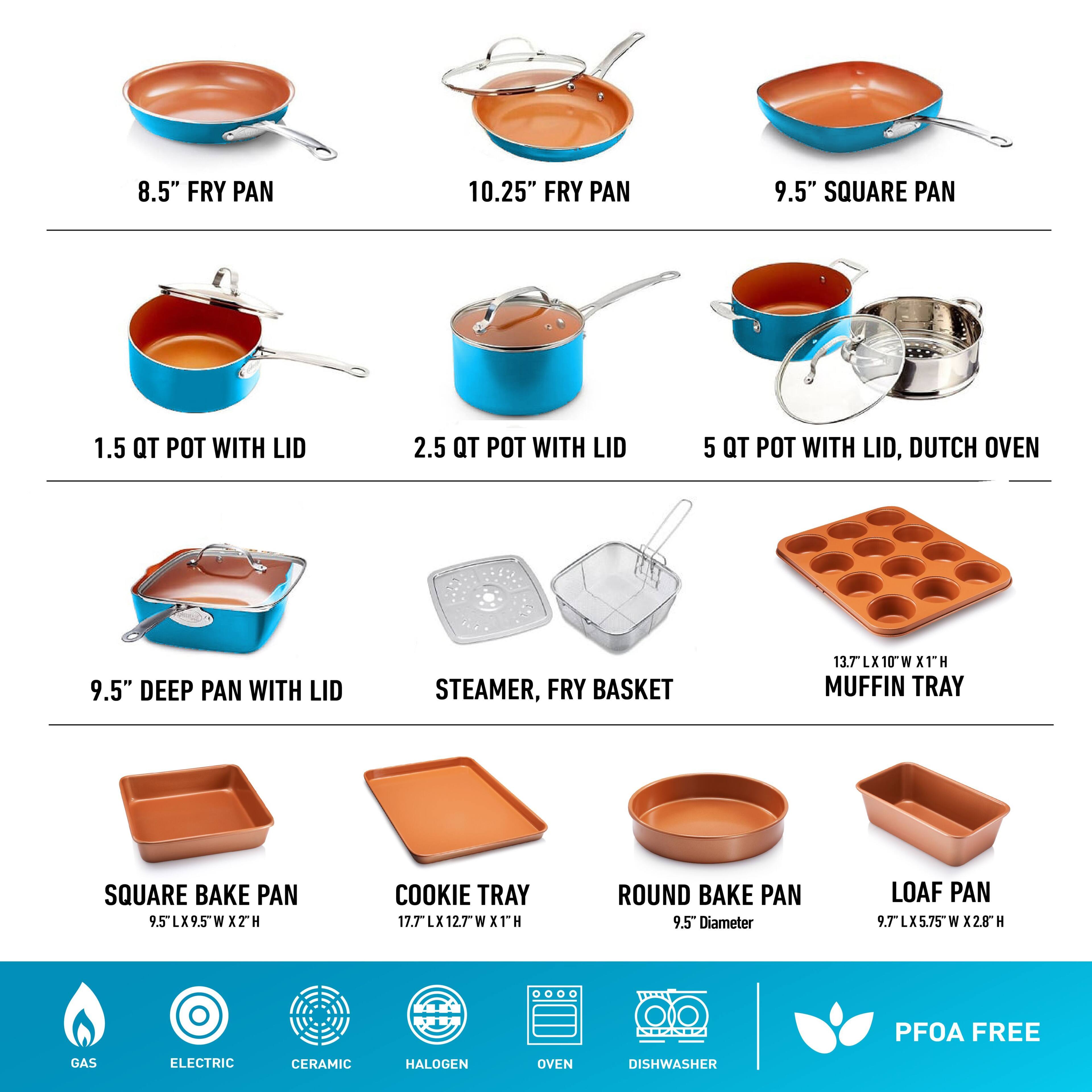 8.5" FRY PAN  
10.25" FRY PAN  
9.5" SQUARE PAN  
1.5 QT POT WITH LID  
2.5 QT POT WITH LID  
5 QT POT WITH LID, DUTCH OVEN  
9.5" DEEP PAN WITH LID  
STEAMER, FRY BASKET  
13.7"L X 10"W X 1"H MUFFIN TRAY  
SQUARE BAKE PAN (9.5"L X 9.5"W X 2"H)  
COOKIE TRAY (17.7"L X 12.7"W X 1"H)  
ROUND BAKE PAN (9.5" Diameter)  
LOAF PAN (9.7"L X 5.75"W X 2.8"H)  
PFOA FREE  
DAS ELECTRIC CERAMIC HALOGEN OVEN DISHWASHER