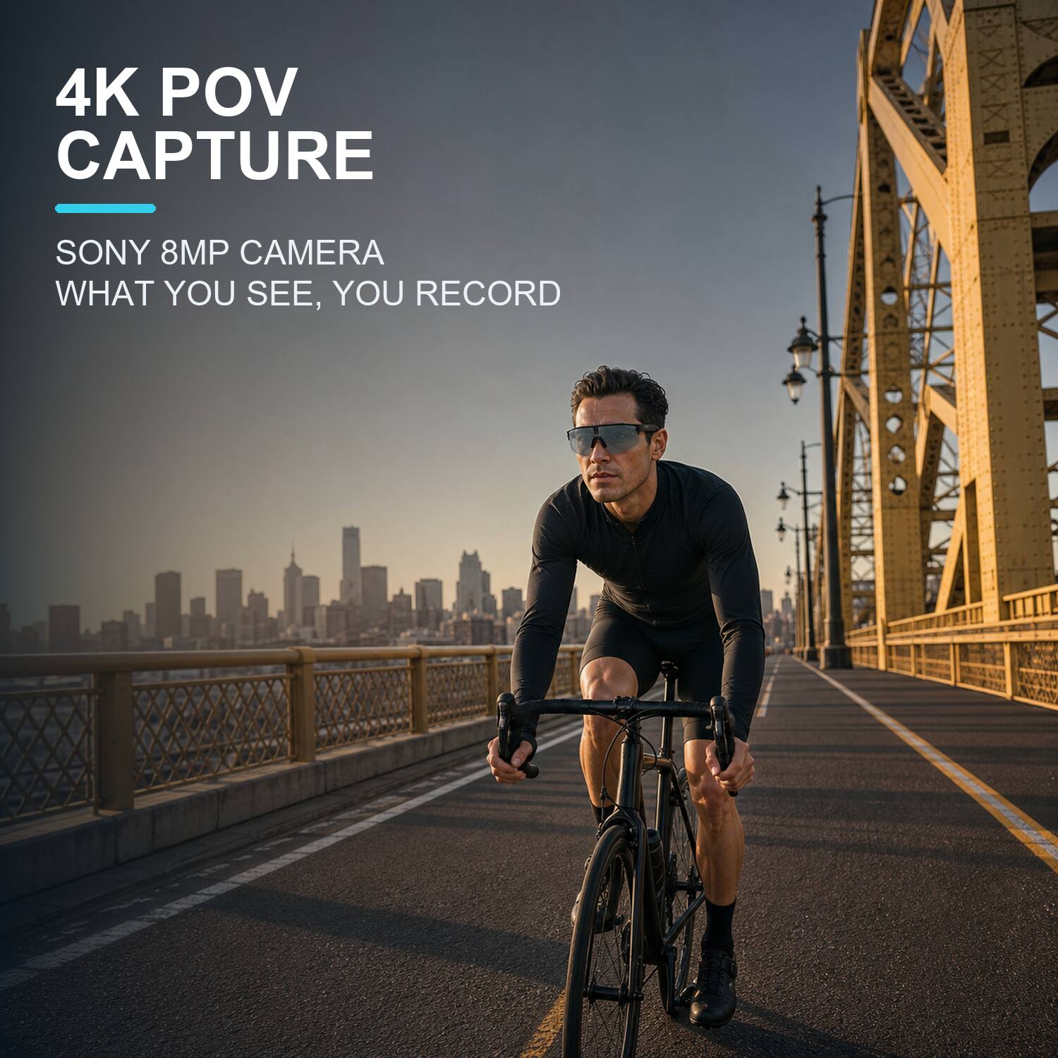 4K POV CAPTURE  
SONY 8MP CAMERA  
WHAT YOU SEE, YOU RECORD