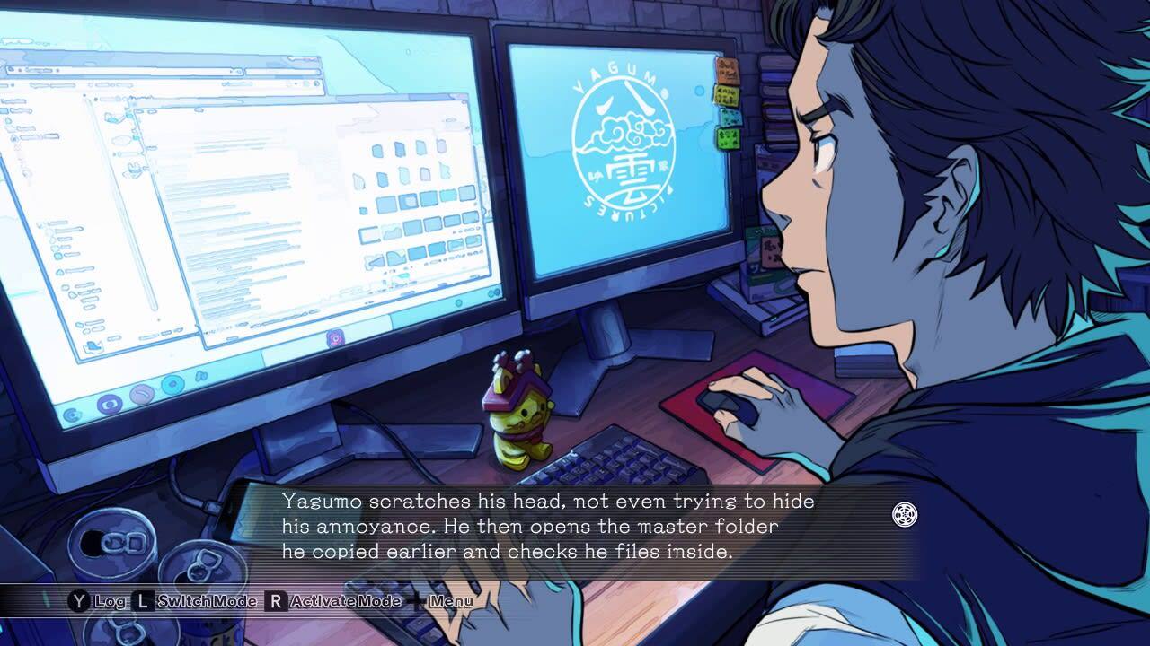 Yagumo scratches his head, not even trying to hide his annoyance. He then opens the master folder he copied earlier and checks the files inside.

Y Leg L SwitchMode R ActivateMode Menu