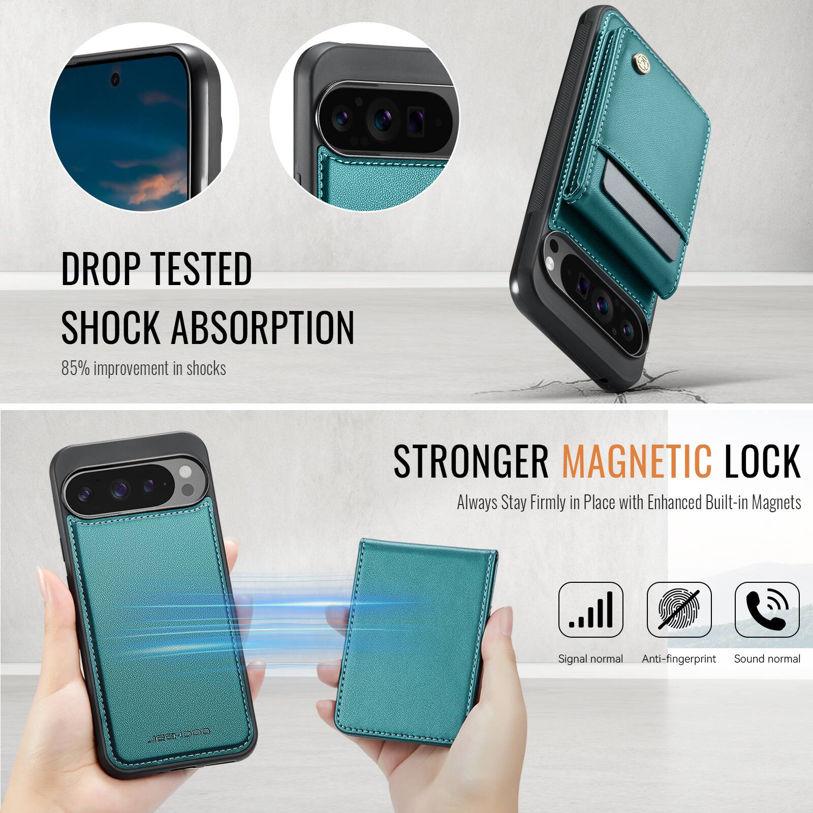 DROP TESTED SHOCK ABSORPTION  
85% improvement in shocks  

STRONGER MAGNETIC LOCK  
Always Stay Firmly in Place with Enhanced Built-in Magnets  

Signal normal  
Anti-fingerprint  
Sound normal  

JEENODD