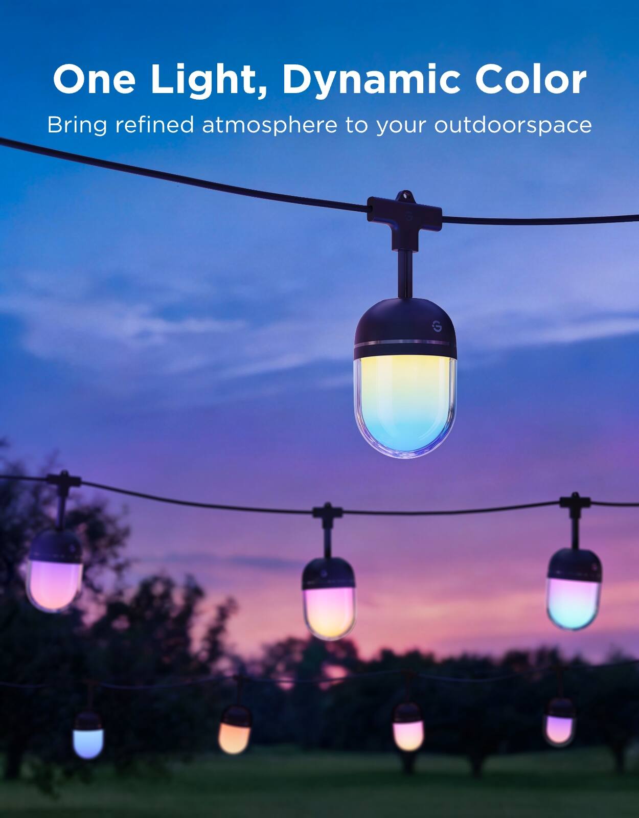 One Light, Dynamic Color  
Bring refined atmosphere to your outdoorspace