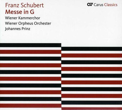 Franz Schubert  
Messe in G  
Wiener Kammerchor  
Wiener Orpheus Orchester  
Johannes Prinz  

Carus Classics