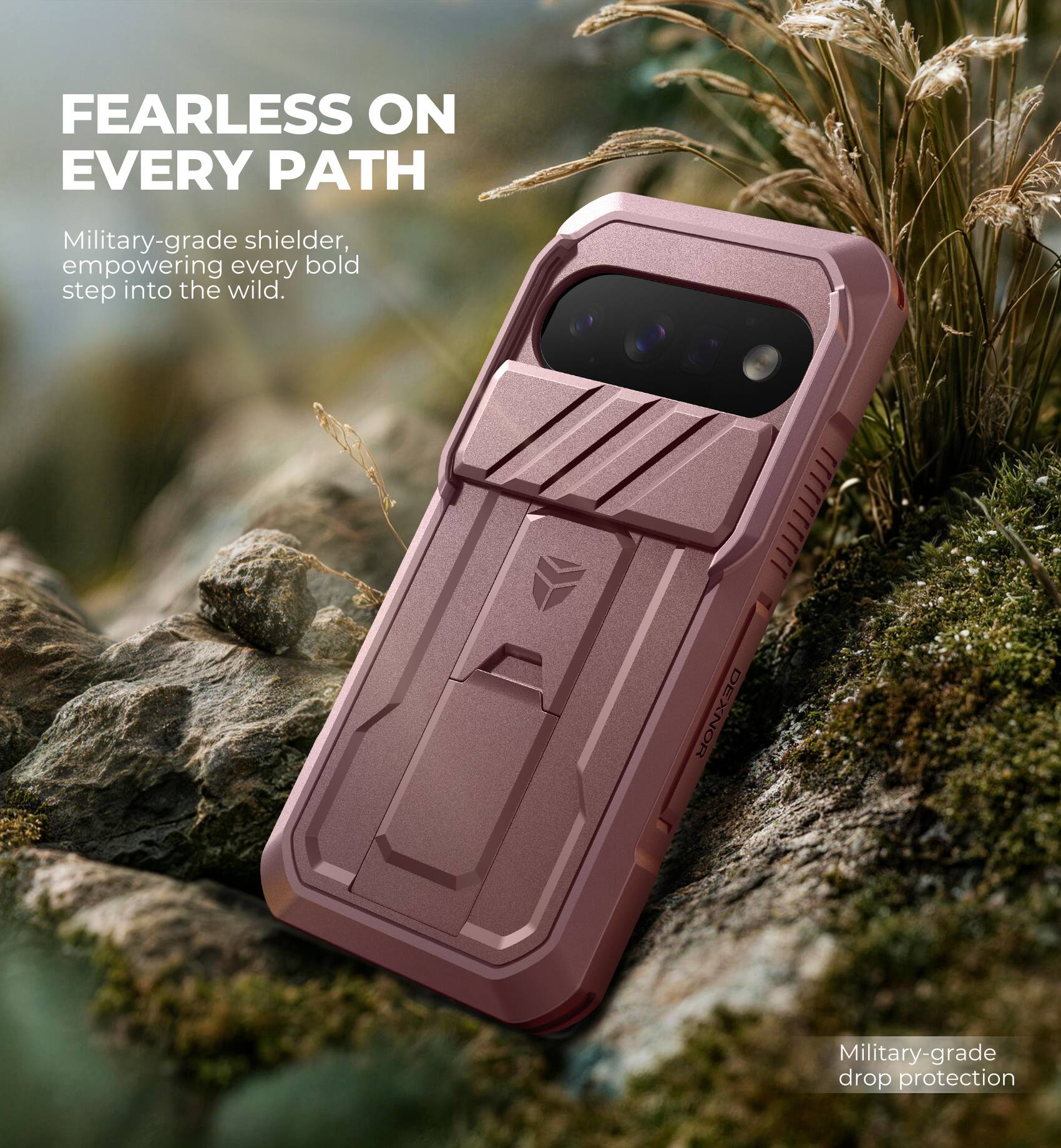 FEARLESS ON EVERY PATH

Military-grade shielder, empowering every bold step into the wild.

DEXNOR

Military-grade drop protection