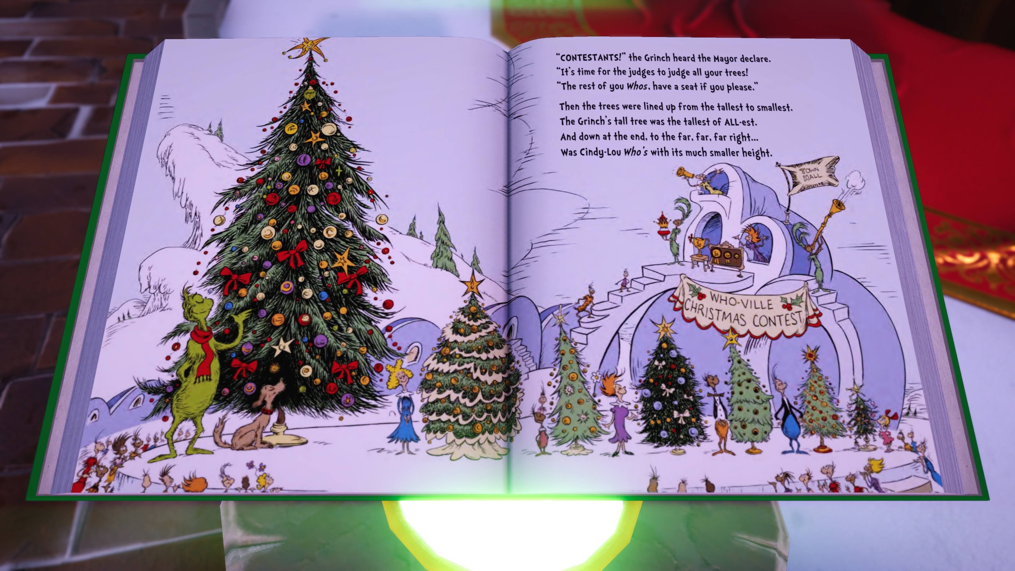"CONTESTANTS!" the Grinch heard the Mayor declare. "It's time for the judges to judge all your trees! "The rest of you Whos. have a seat if you please." Then the trees were lined up from the tallest to smallest. The Grinch's tall tree was the tallest of ALL-est. And down at the end. to the far. far. far right... Was Cindy-Lou Who with its much smaller height. WHO-VILLE CHRISTMAS CONTEST