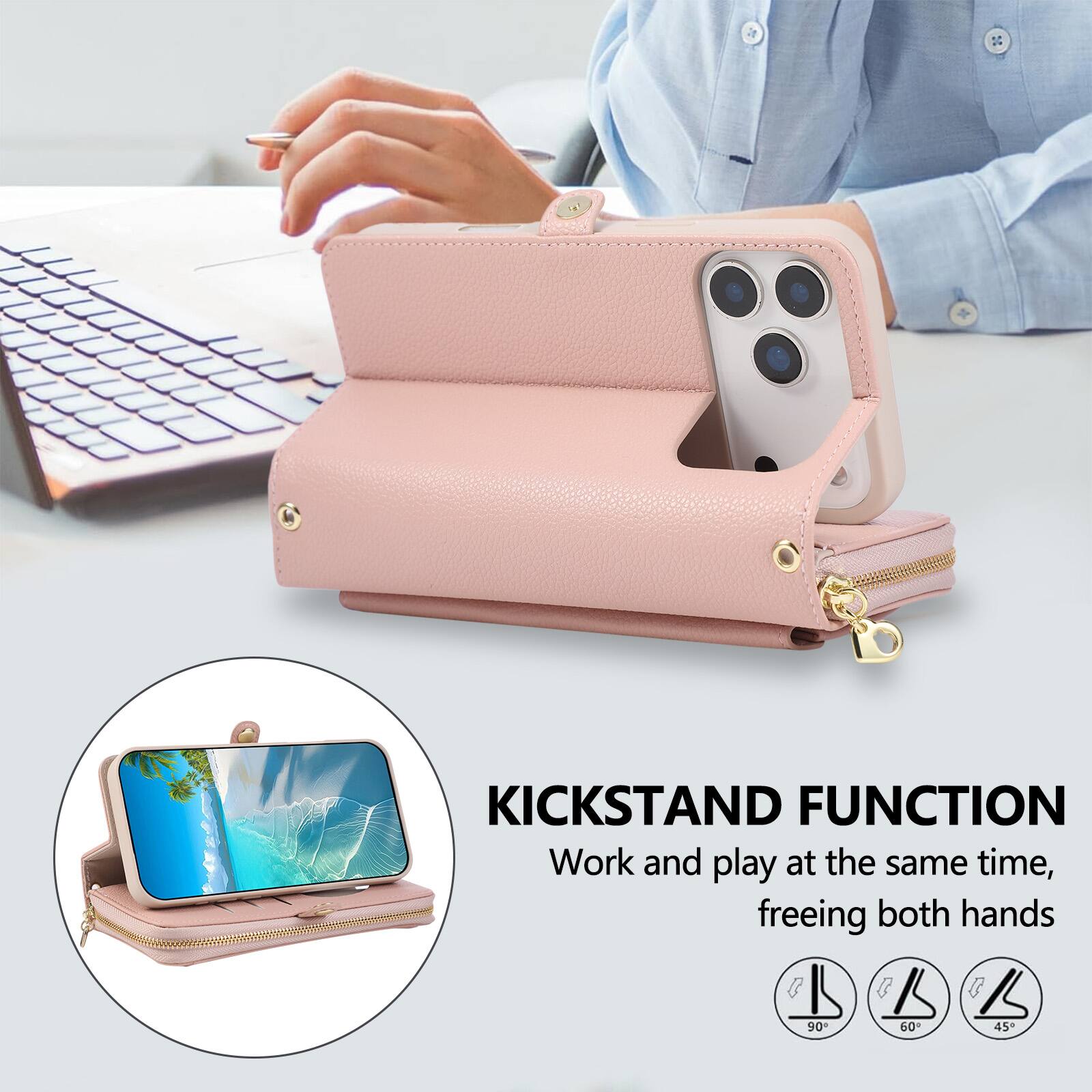 KICKSTAND FUNCTION  
Work and play at the same time, freeing both hands  

90°  
60°  
45°