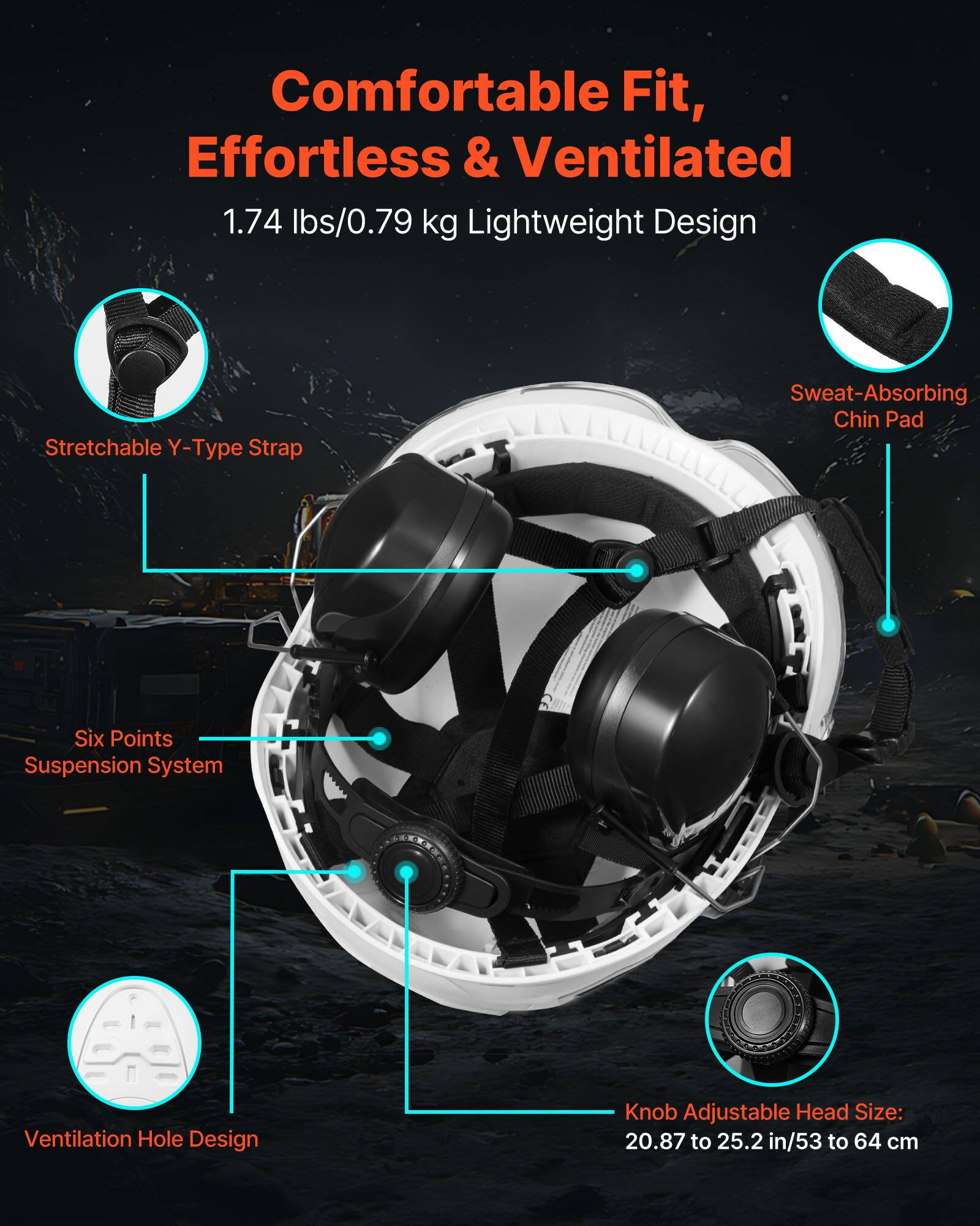 Comfortable Fit, Effortless & Ventilated  
1.74 lbs/0.79 kg Lightweight Design  
Stretchable Y-Type Strap  
Sweat-Absorbing Chin Pad  
Six Points Suspension System  
Ventilation Hole Design  
Knob Adjustable Head Size: 20.87 to 25.2 in/53 to 64 cm