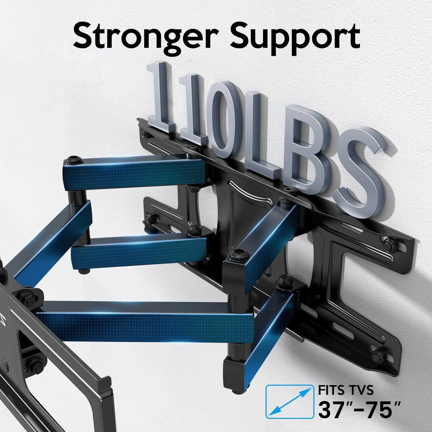 Stronger Support  
110LBS  
FITS TVS 37"-75"