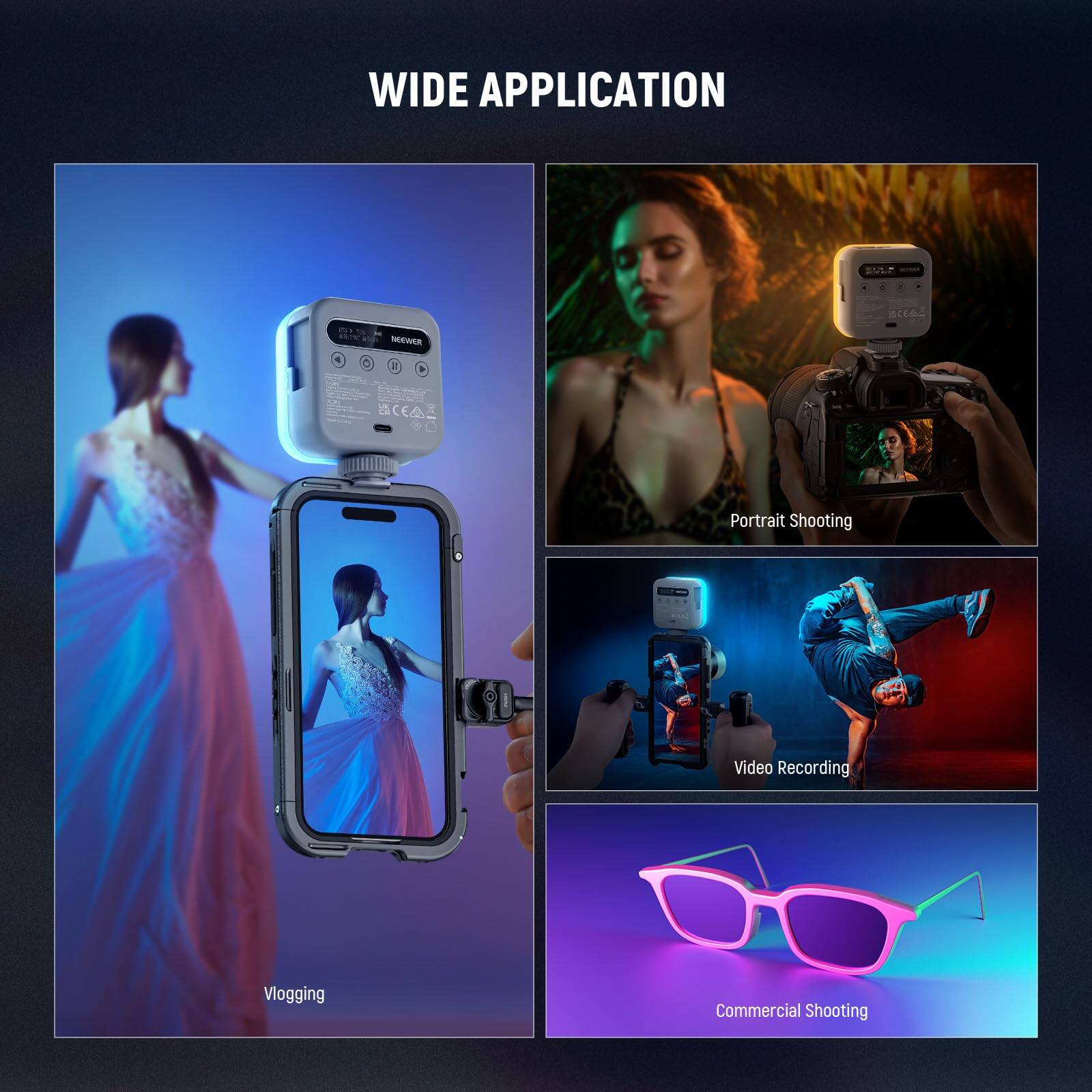 WIDE APPLICATION

- Portrait Shooting
- Video Recording
- Vlogging
- Commercial Shooting