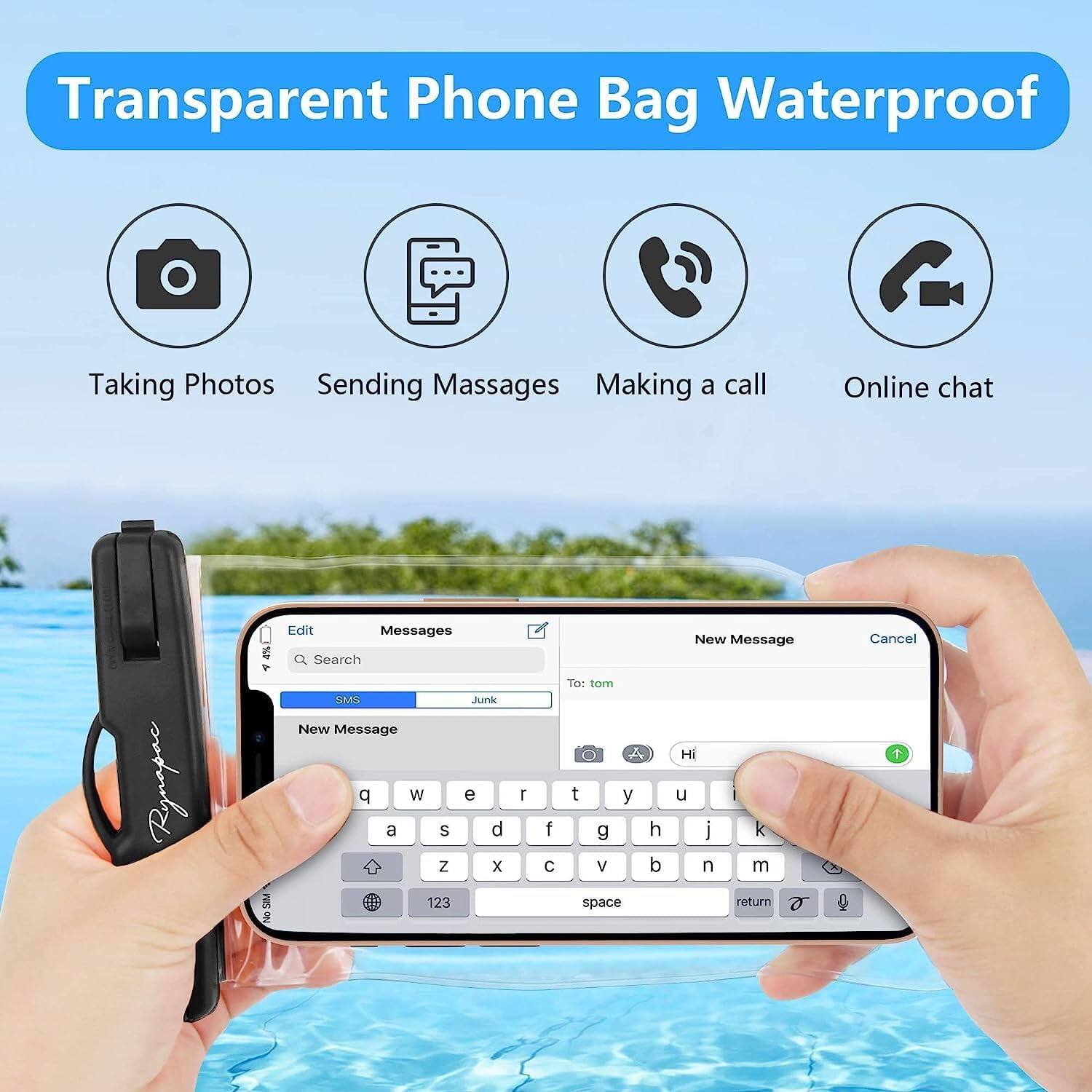 Transparent Phone Bag Waterproof  
Taking Photos  
Sending Messages  
Making a call  
Online chat  

Edit Messages  
Search SMS  
Junk  

New Message  
To: tom  

Hi