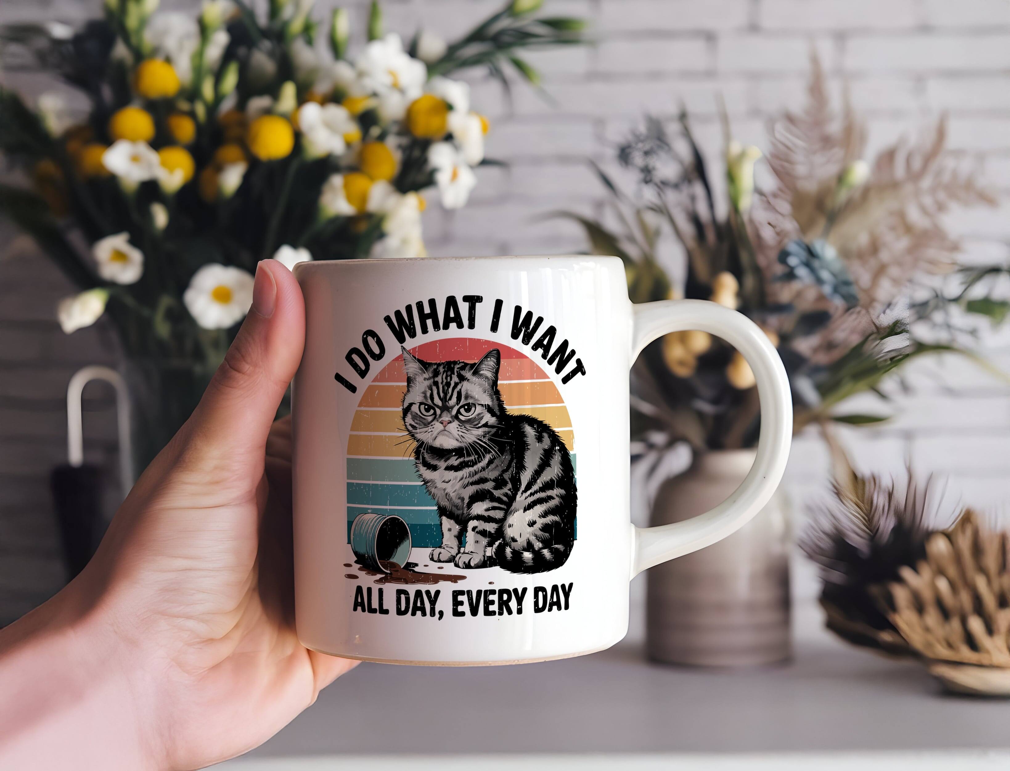 I DO WHAT I WANT  
ALL DAY, EVERY DAY