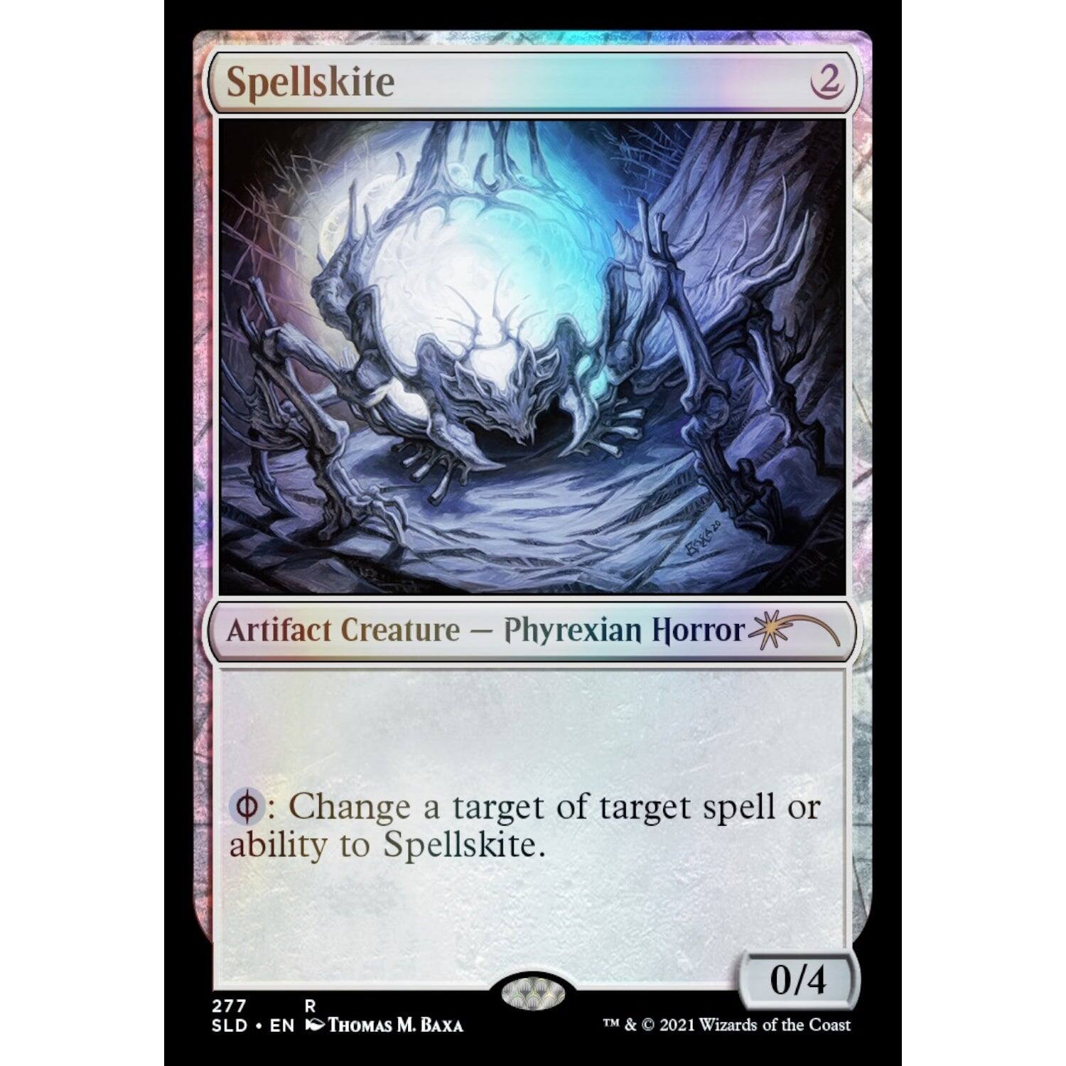 Spellskite  
2 W  
Artifact Creature - Phyrexian Horror  
Change a target of target spell or ability to Spellskite.  

277 SLD R EN THOMAS M. BAXA  
0/4  
TM & © 2021 Wizards of the Coast