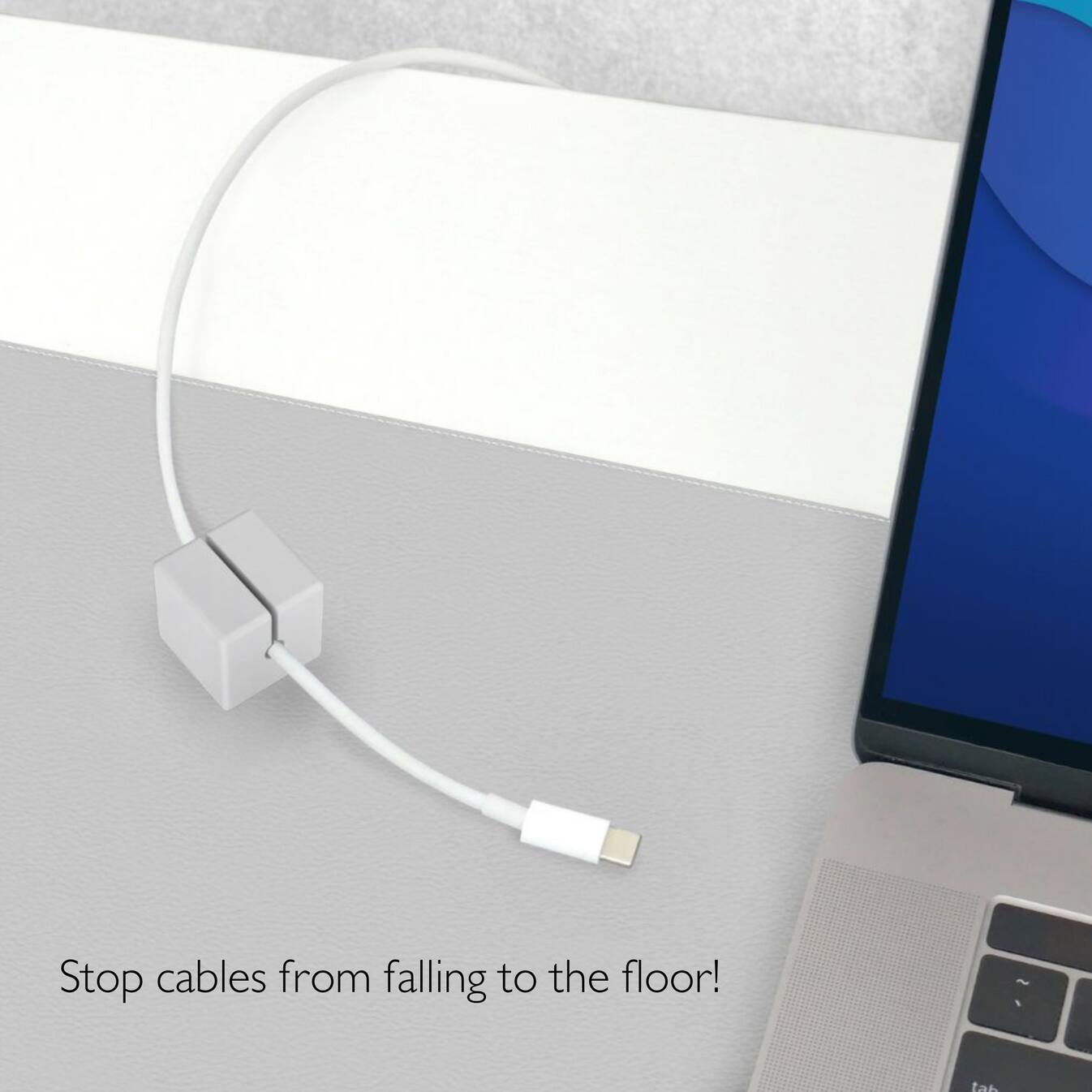 Stop cables from falling to the floor!