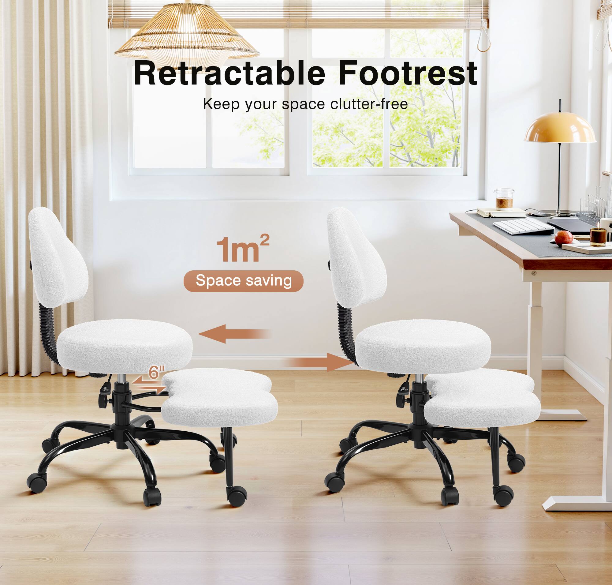Retractable Footrest  
Keep your space clutter-free  

1m²  
Space saving  

6"