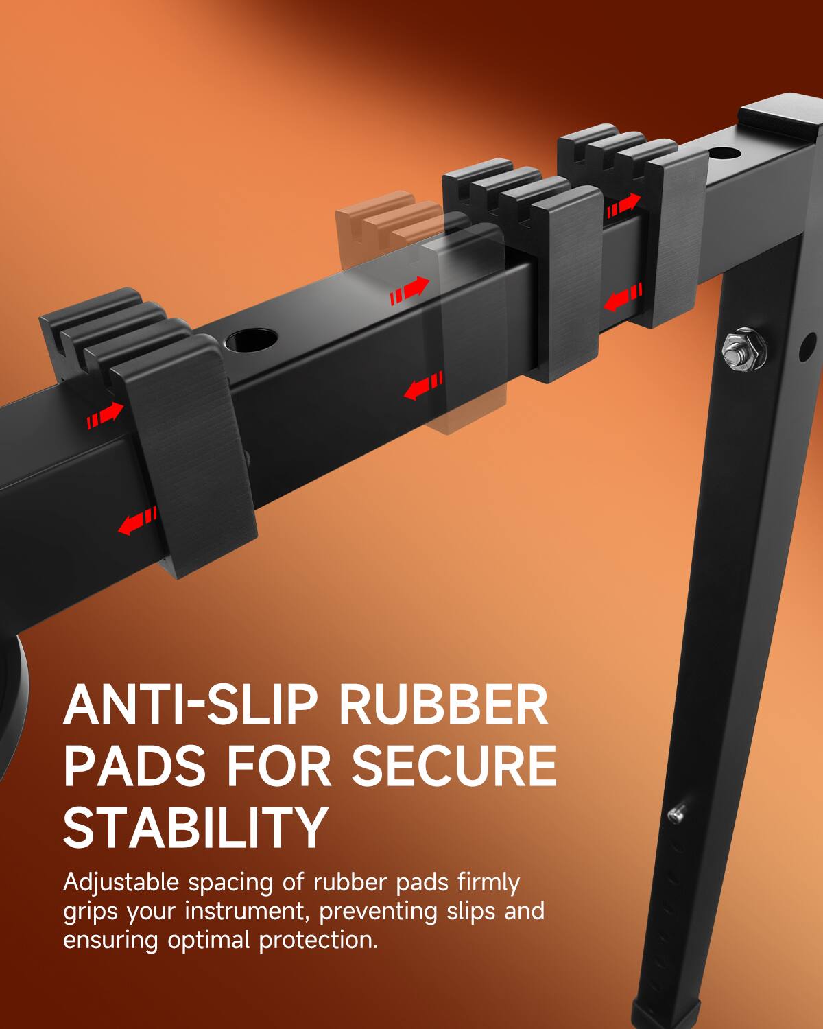 ANTI-SLIP RUBBER PADS FOR SECURE STABILITY

Adjustable spacing of rubber pads firmly grips your instrument, preventing slips and ensuring optimal protection.