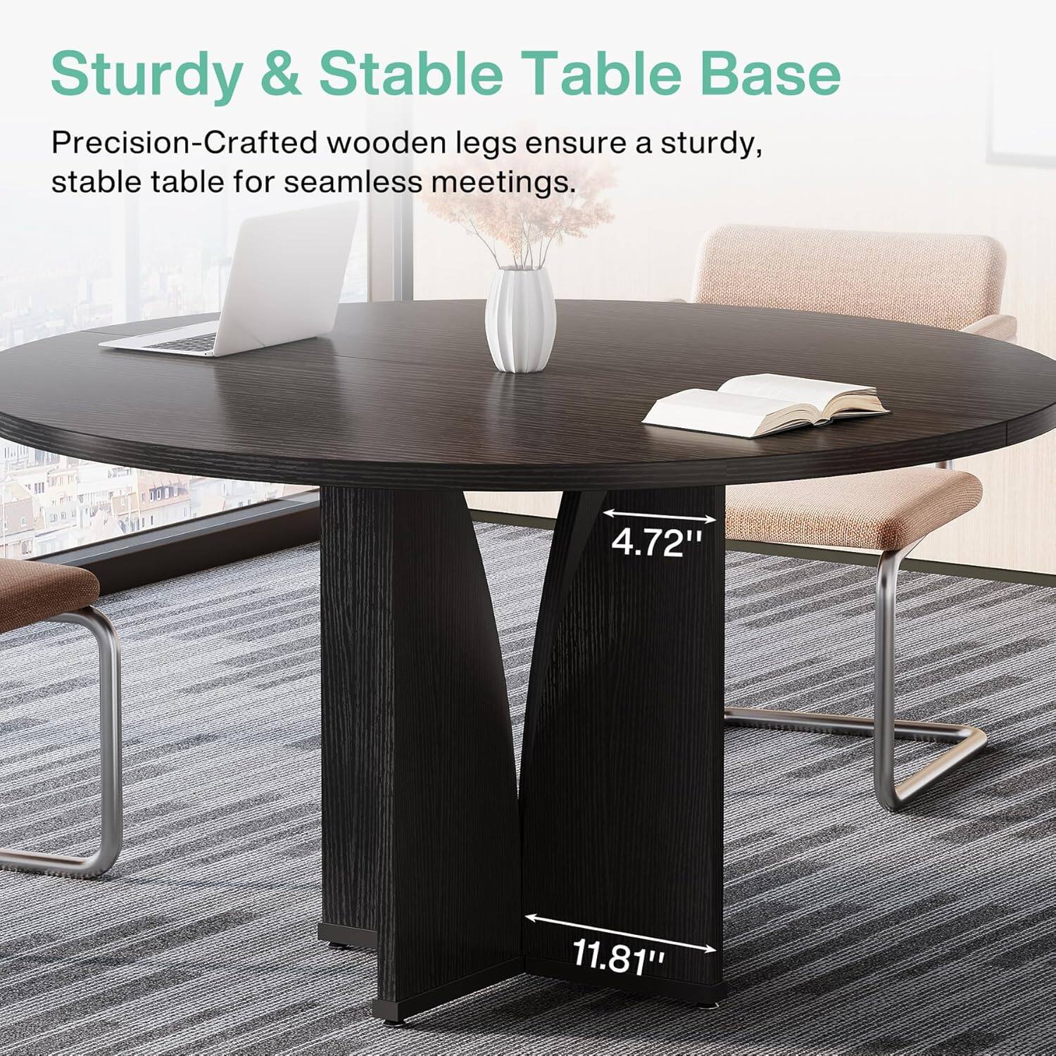 Sturdy & Stable Table Base  
Precision-Crafted wooden legs ensure a sturdy, stable table for seamless meetings.  
4.72"  
11.81"