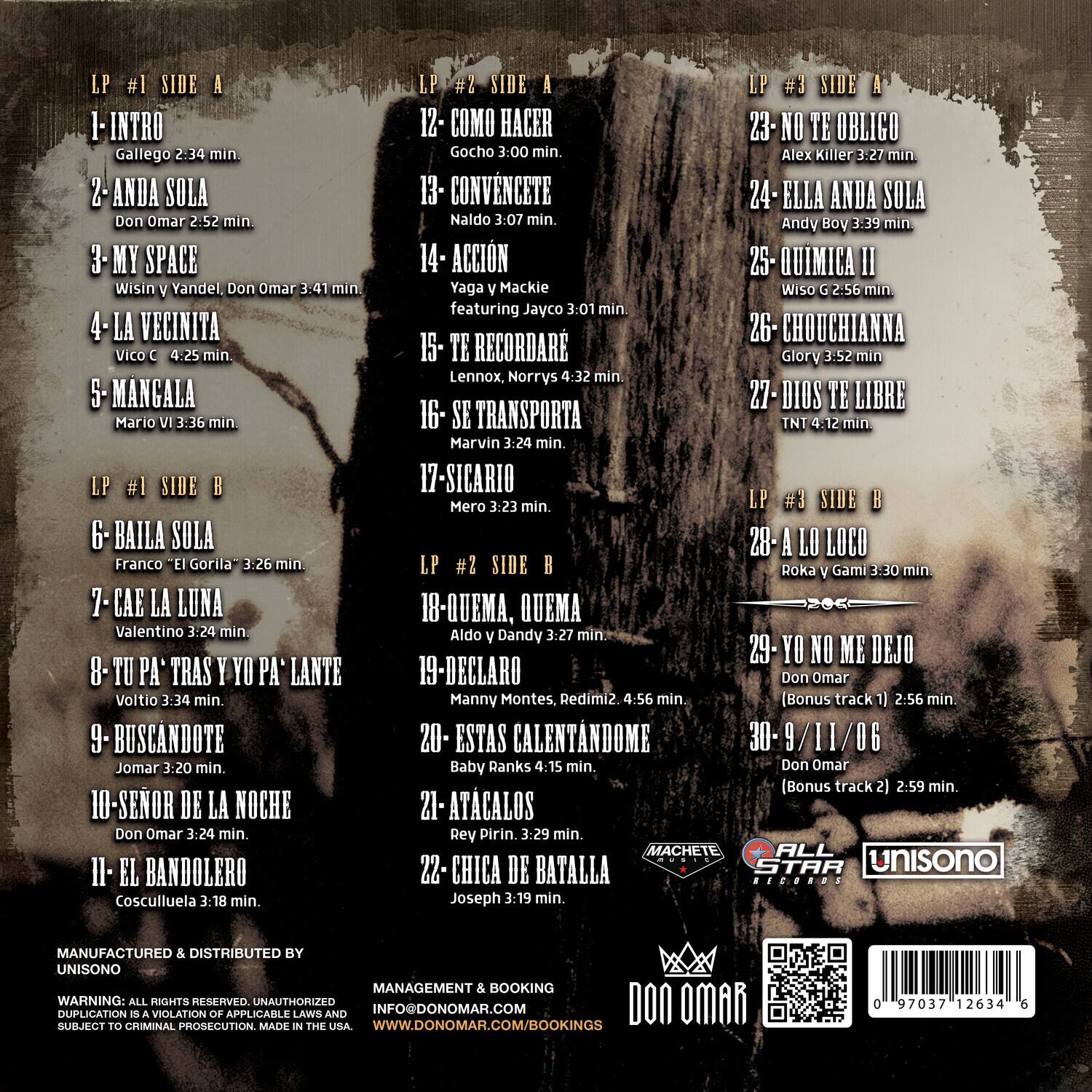 LP #1 SIDE A  
1- INTRO Gallego 2:34 min  
2- ANDA SOLA Don Omar 2:52 min  
3- MY SPACE Wisin y Yandel, Don Omar 3:41 min  
4- LA VECINITA Vico C 4:25 min  
5- MANGALA Mario Vi 3:36 min  

LP #1 SIDE B  
6- BAILA SOLA Franco "El Gorila" 3:26 min  
7- CAE LA LUNA Valentino 3:24 min  
8- TU PA TRAS YO PA LANTE Voltio 3:34 min  
9- BUSCANDOTE Jomar 3:20 min  
10- SEÑOR DE LA NOCHE Don Omar 3:24 min  
11- EL BANDOLERO Cosculluela 3:18 min  

LP #2 SIDE A  
12- COMO HACER Gocho 3:00 min  
13- CONVÉNCETE Naldo 3:07 min  
14- ACCIÓN Yaga y Mackie featuring Jayco
