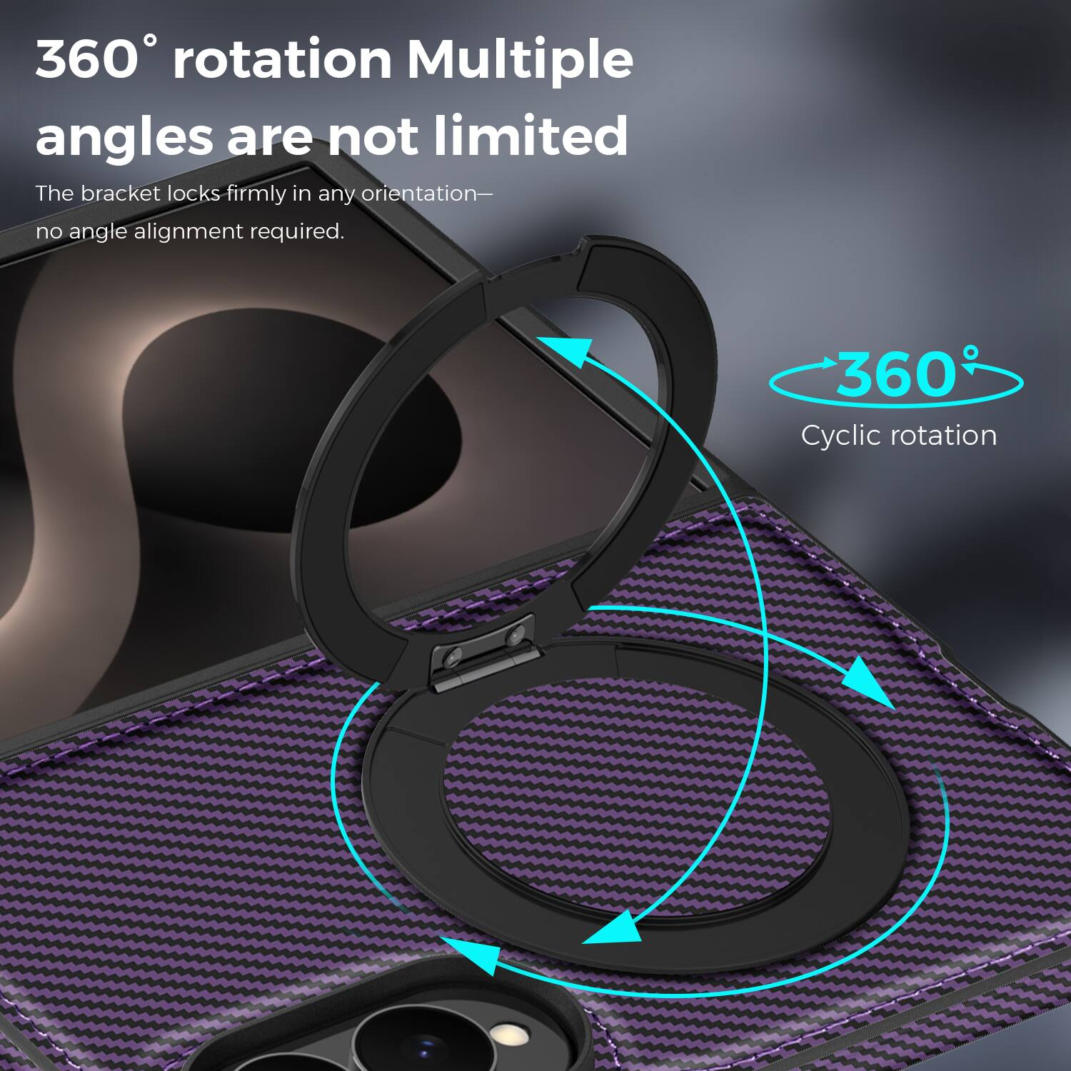 360° rotation Multiple angles are not limited  
The bracket locks firmly in any orientation—no angle alignment required.  
360° Cyclic rotation