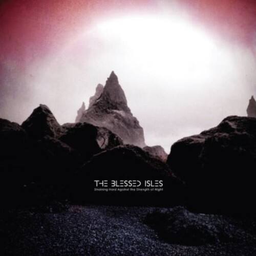 Blessed Isles - Straining Hard Against the Strength of Night   - COMPACT DISCS [CD]