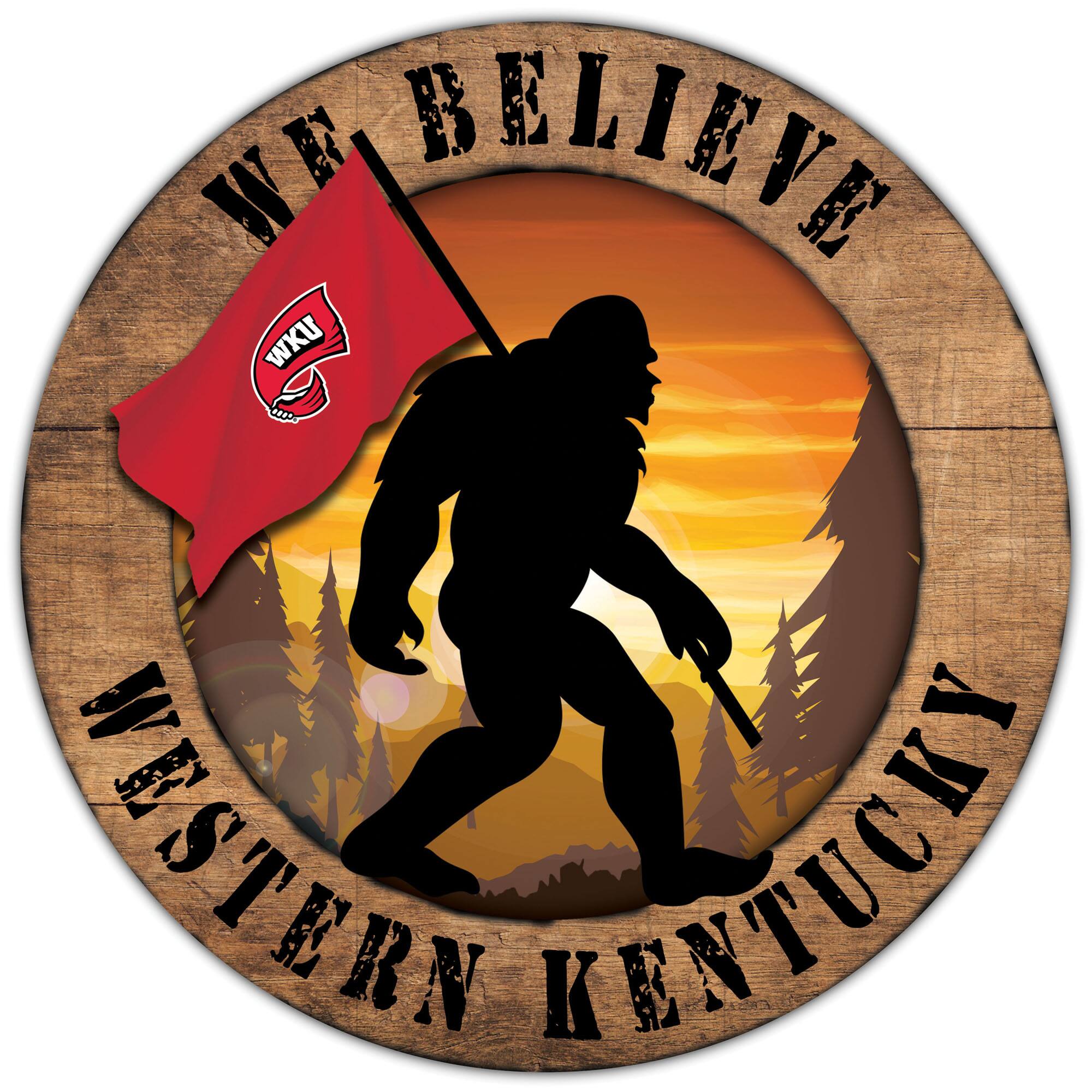 Western Kentucky Hilltoppers 12'' We Believe Bigfoot Circle Sign