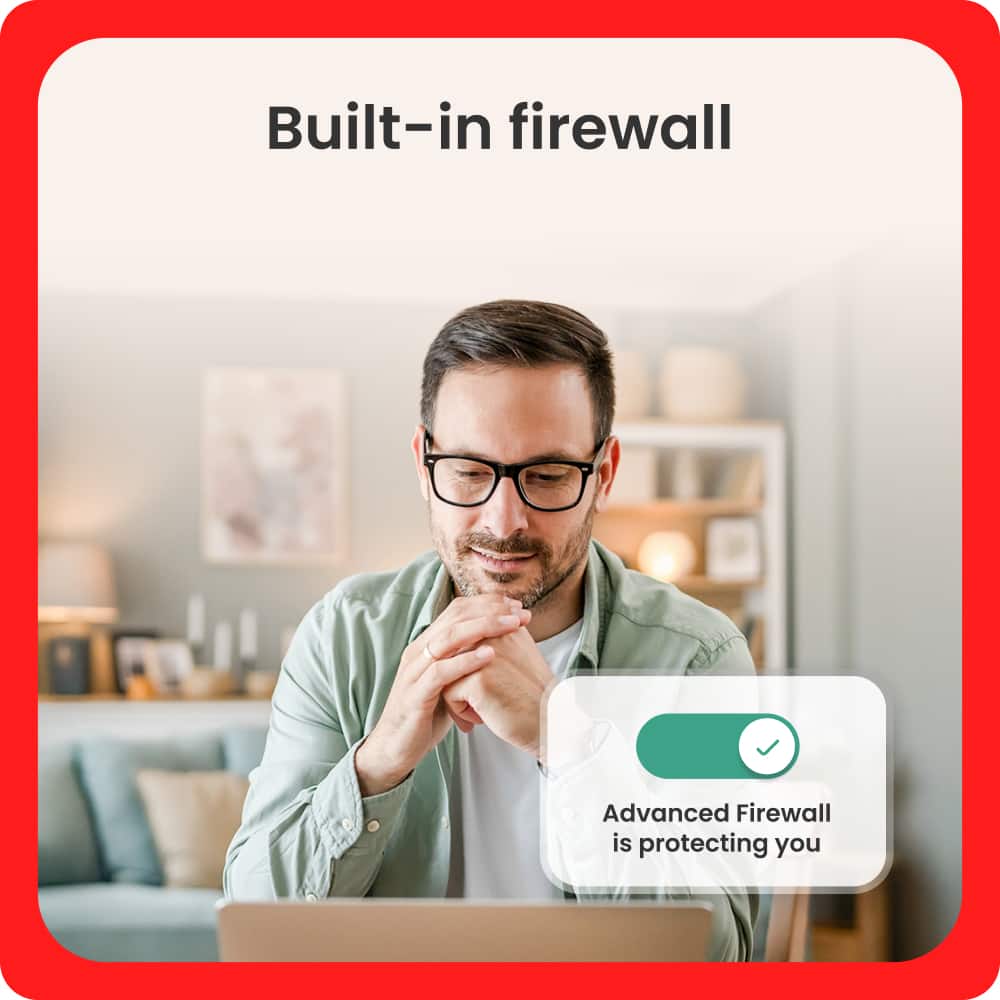 Built-in firewall Advanced Firewall is protecting you
