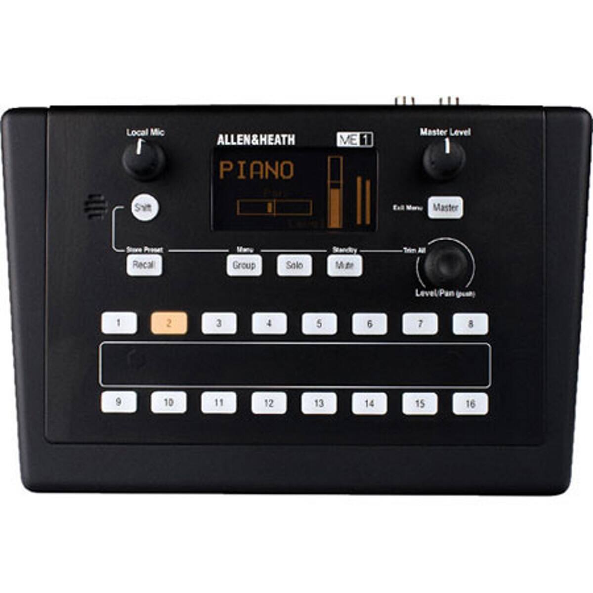 Local Mic 1  
ALLEN&HEATH  
PIANO  
ME 1  
Master Level  
Svit Eal Meno  
Master Stare Proset  
Recal  
Many Group Solo  
Standay  
Mer  
Trim  
All Level Pan  
inc 1 2 3 4 5 6 7 8 9 10 11 12 13 14 15 16