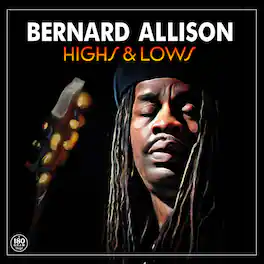 Bernard Allison - Highs & Lows - VINYL LP
