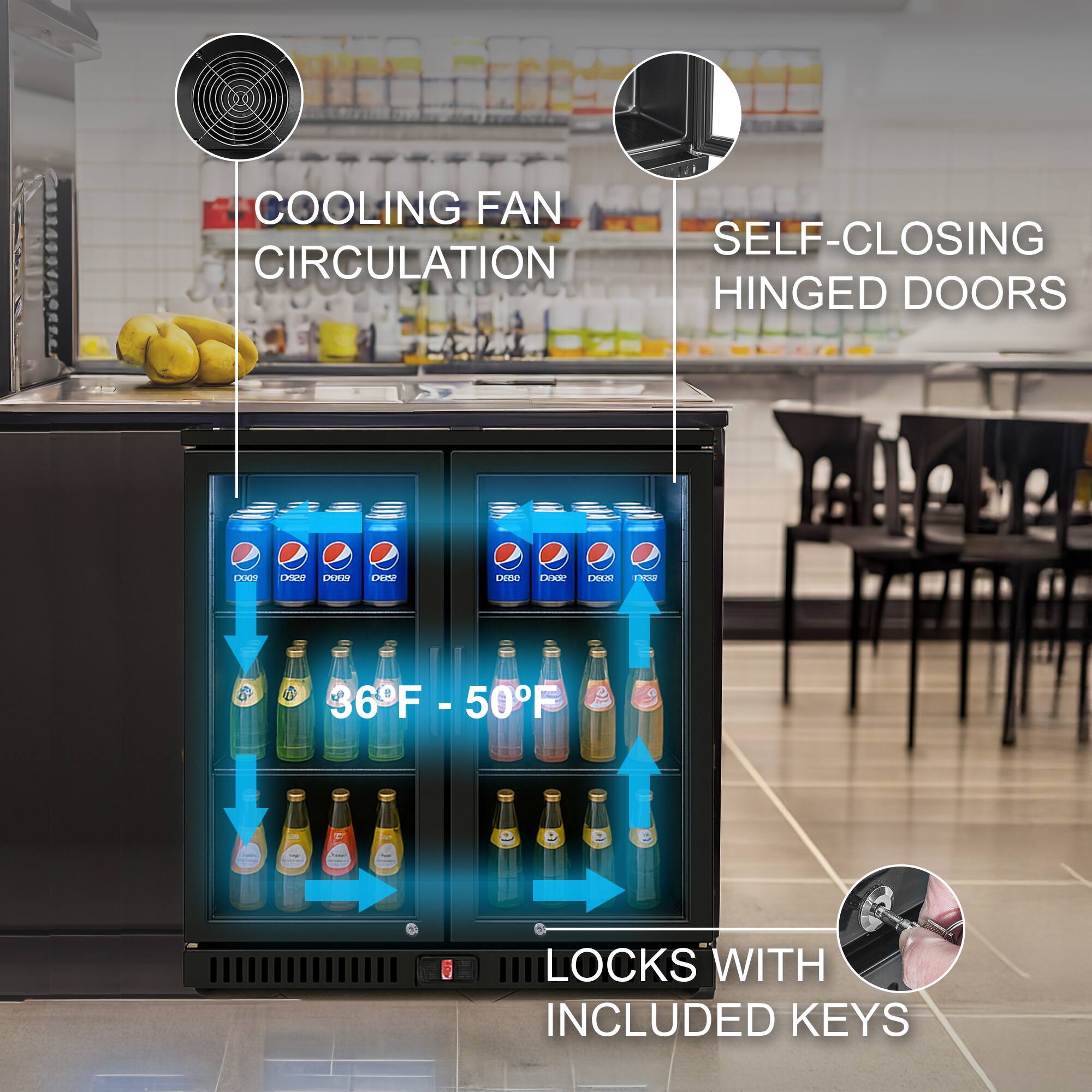 COOLING FAN CIRCULATION  
SELF-CLOSING HINGED DOORS  
36°F - 50°F  
LOCKS WITH INCLUDED KEYS