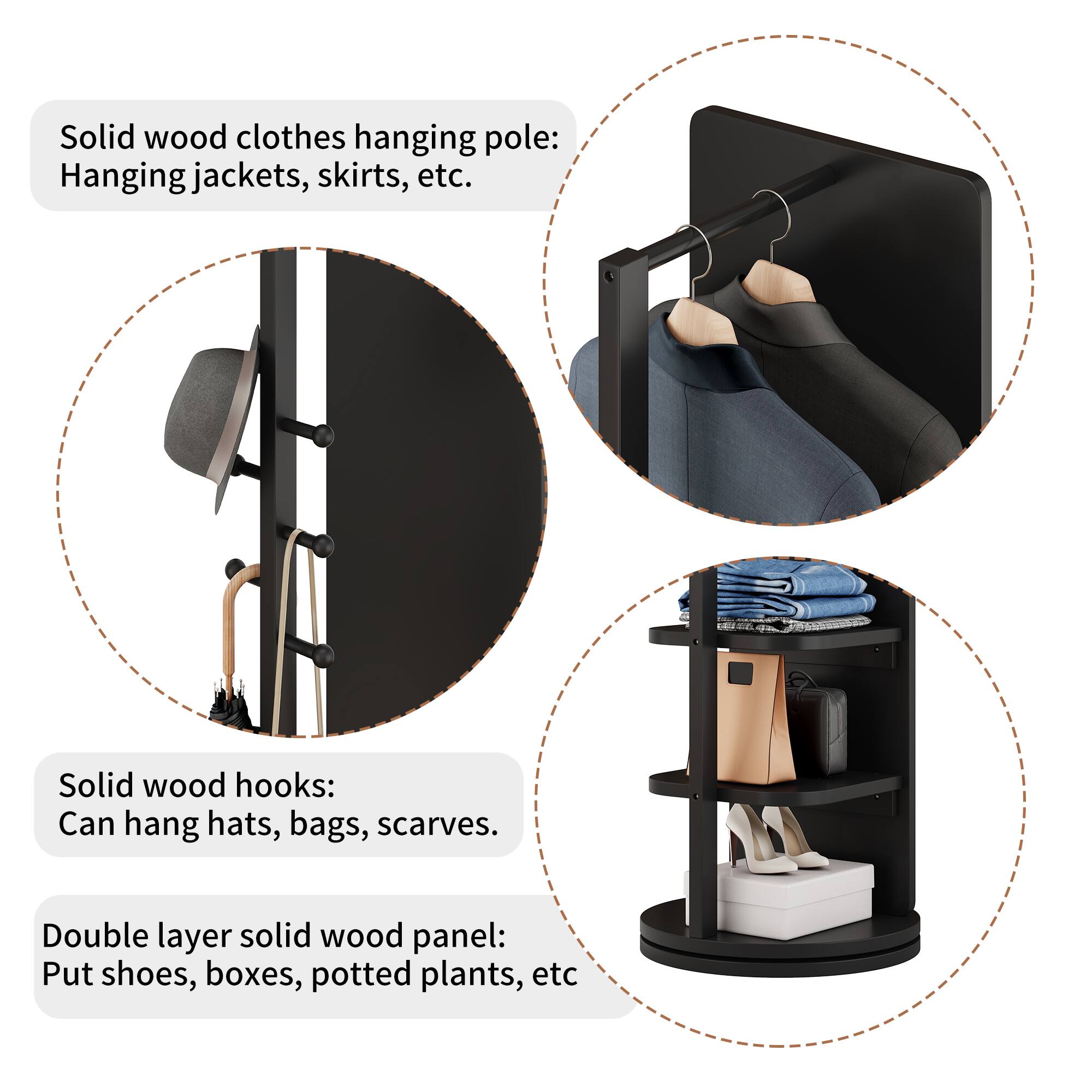 Solid wood clothes hanging pole: Hanging jackets, skirts, etc.

Solid wood hooks: Can hang hats, bags, scarves.

Double layer solid wood panel: Put shoes, boxes, potted plants, etc.