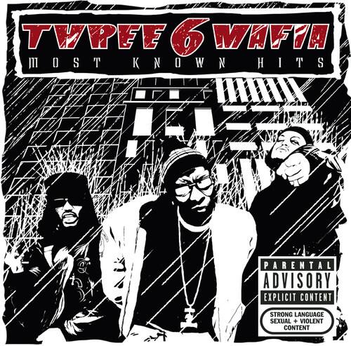 TWOPE 6 MAFIA  
MOST KNOWN HITS  

PARENTAL ADVISORY  
EXPLICIT CONTENT  
STRONG LANGUAGE  
SEXUAL + VIOLENT CONTENT