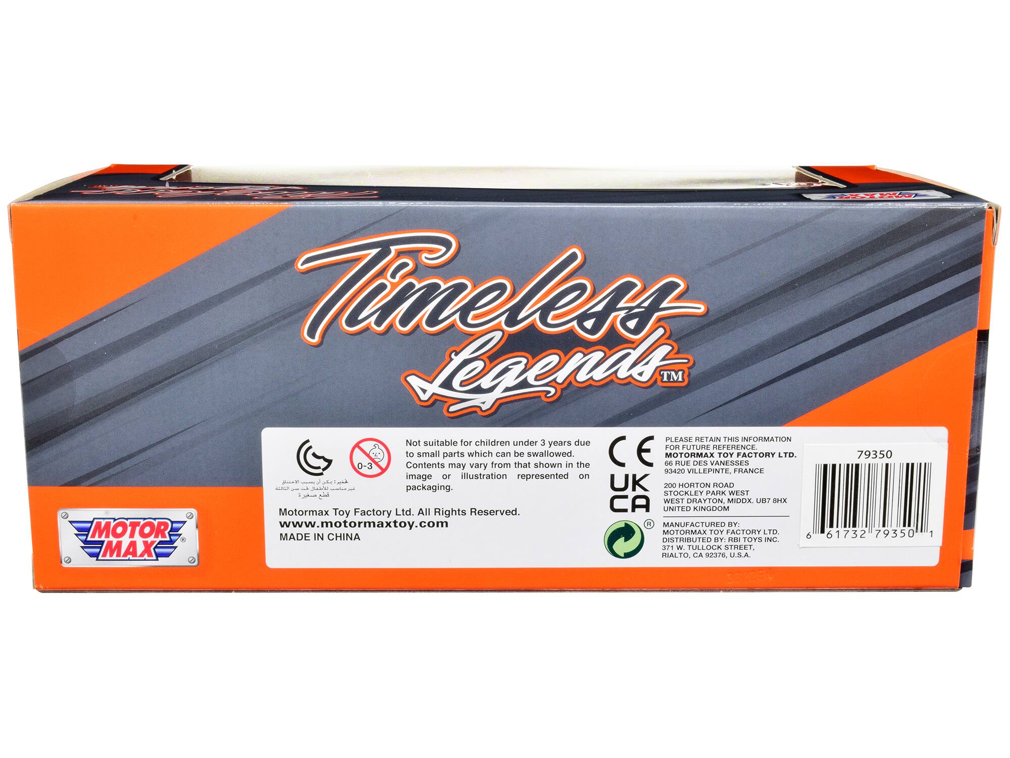 Timeless Legends TM

PLEASE RETAIN THIS INFORMATION FOR FUTURE REFERENCE.

Not suitable for children under 3 years due to small parts which can be swallowed. Contents may vary from that shown in the image or illustration represented on packaging.

MOTORMAX TOY FACTORY LTD.
79350 Rue des Vannettes
VILLEPINTE, FRANCE

200 HORTON ROAD
STOCKLEY PARK WEST
WEST DRAYTON, MIDDX. UB7 8HX
UNITED KINGDOM

Motormax Toy Factory Ltd. All Rights Reserved.
www.motormaxtoy.com

MANUFACTURED BY: MOTORMAX TOY FACTORY LTD.
MADE IN CHINA

DISTRIBUTED BY: RBT TOYS INC.
371 W. TULLOCK STREET, HIALTO, CA 92376 U.S.A.