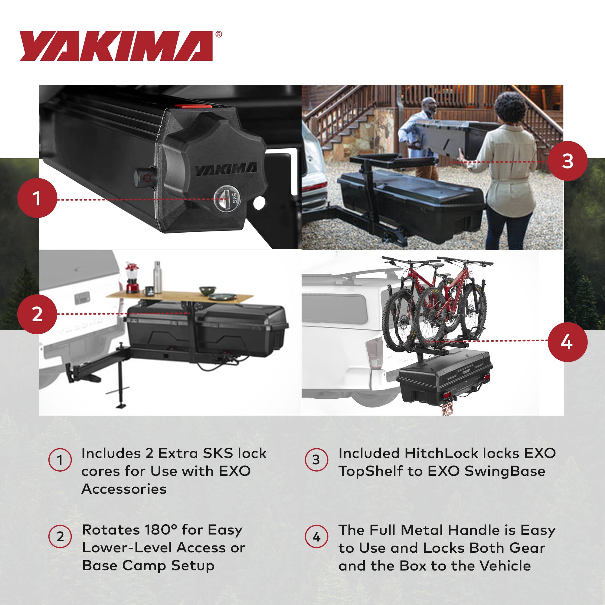 1. Includes 2 Extra SKS lock cores for Use with EXO Accessories

2. Rotates 180° for Easy Lower-Level Access or Base Camp Setup

3. Included HitchLock locks EXO TopShelf to EXO SwingBase

4. The Full Metal Handle is Easy to Use and Locks Both Gear and the Box to the Vehicle
